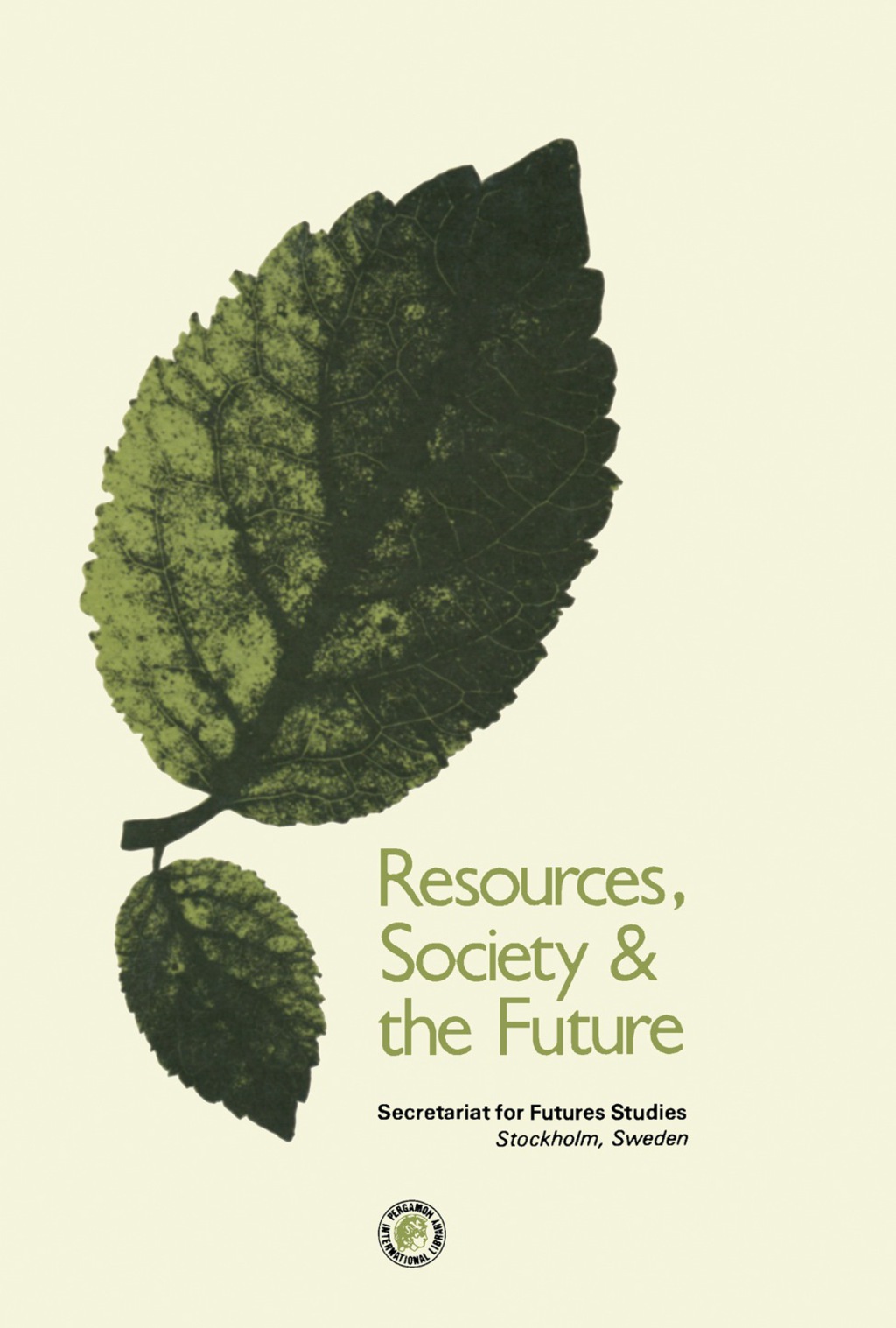 Resources Society and the Future A Report Prepared for the Swedish Secretariat for Futures Studies By 