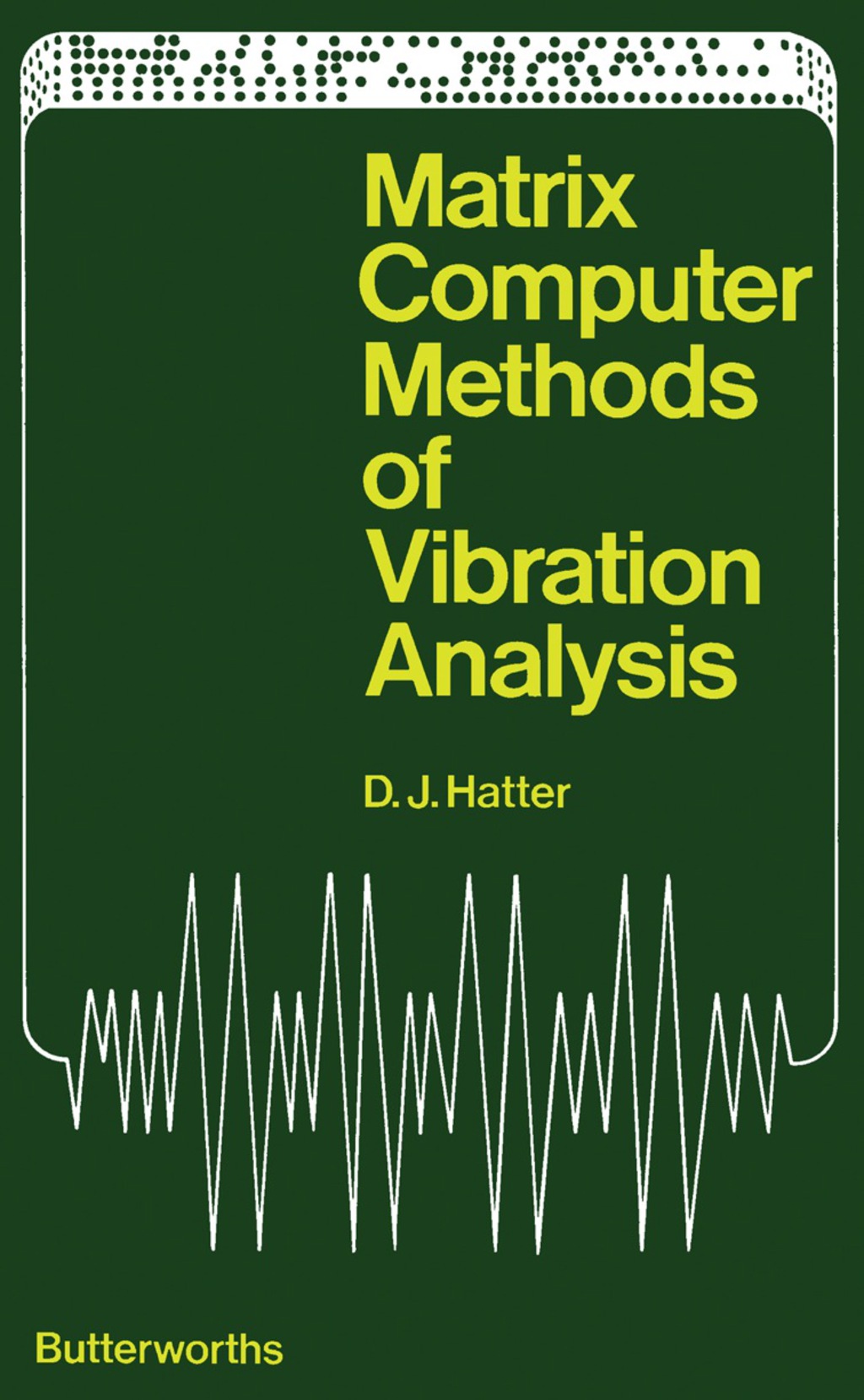 Matrix Computer Methods of Vibration Analysis 