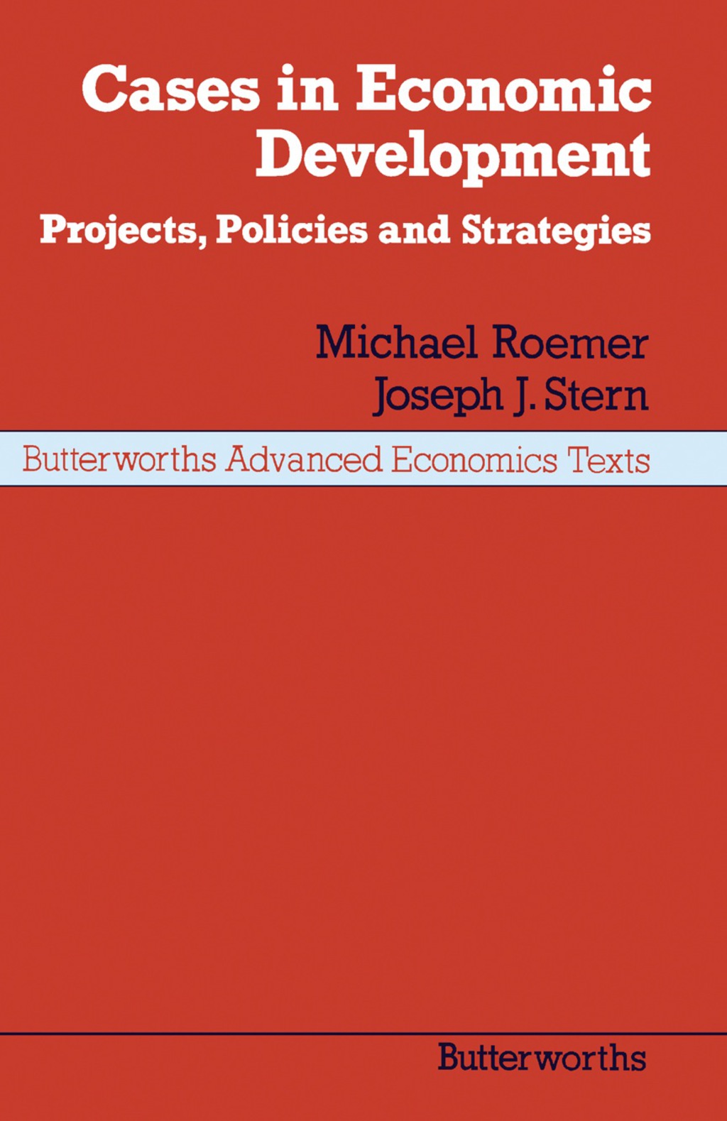 Cases in Economic Development Projects, Policies and Strategies 