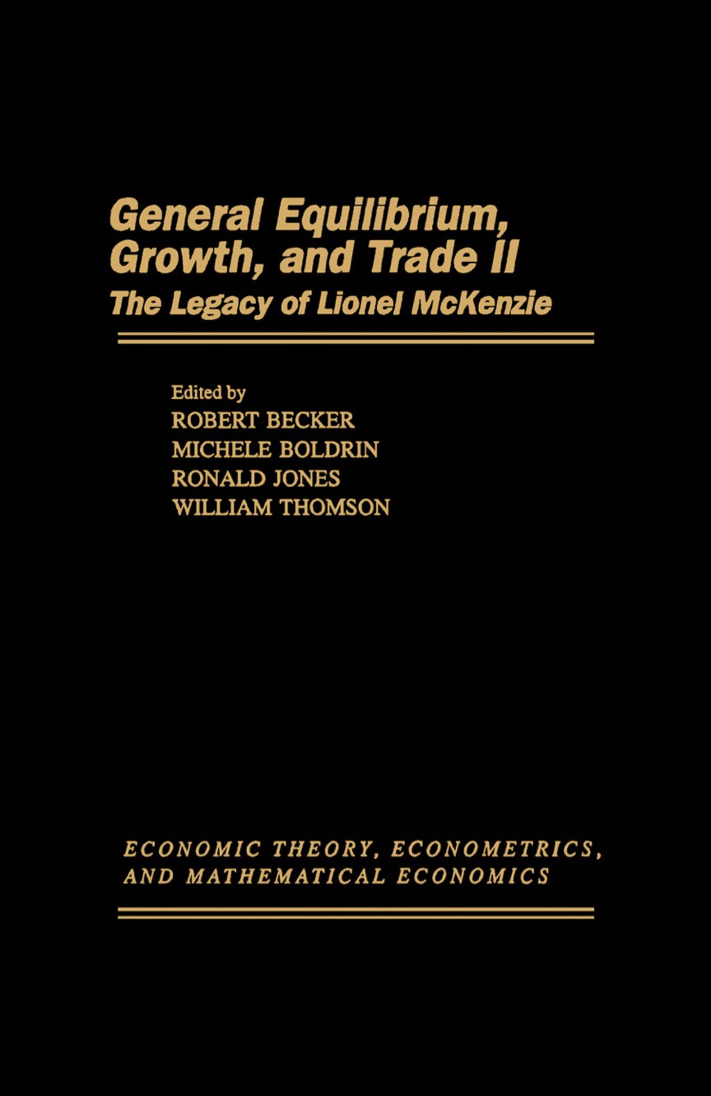 General Equilibrium, Growth, and Trade II The Legacy of Lionel McKenzie 