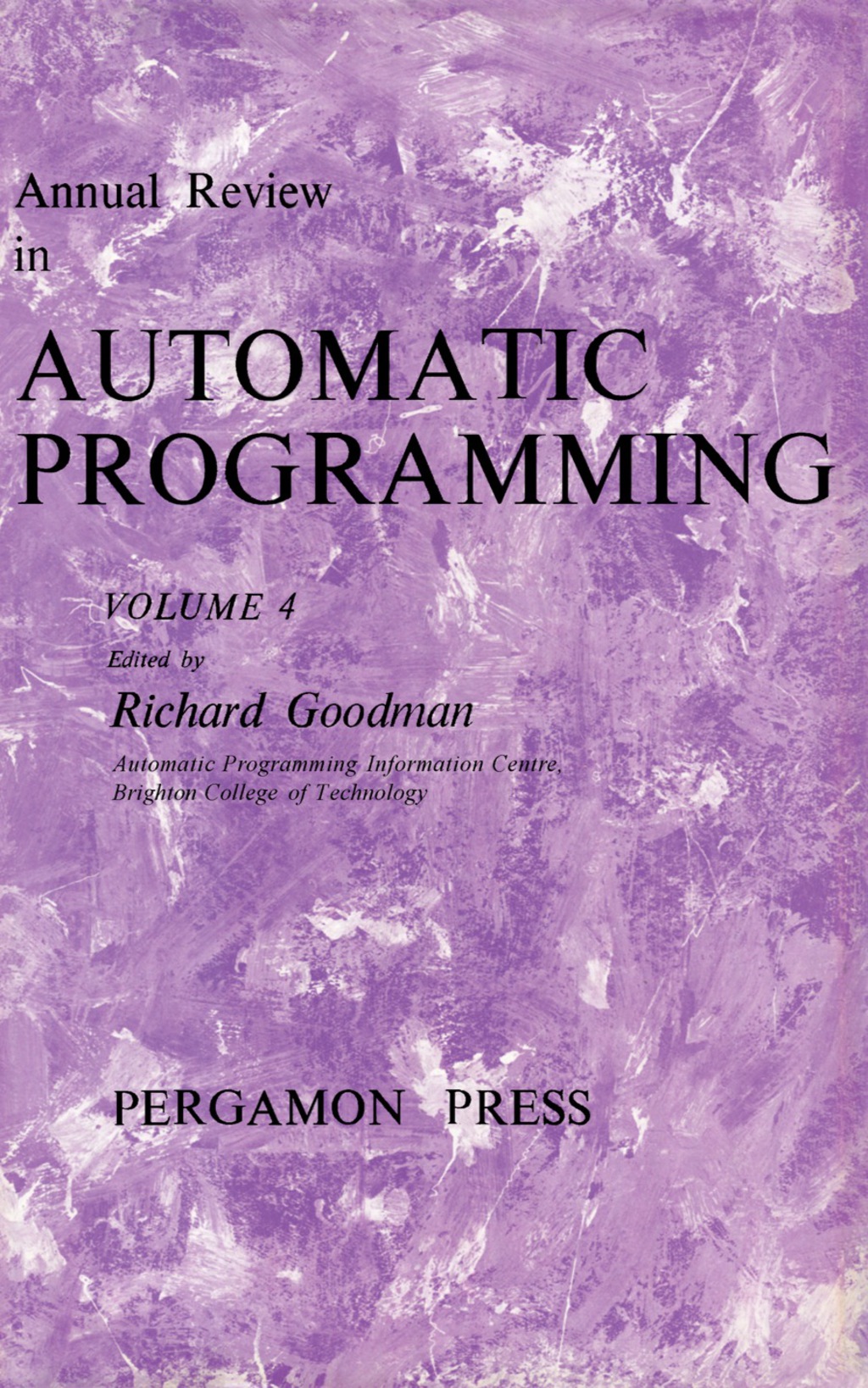 Annual Review in Automatic Programming International Tracts in Computer Science and Technology and Their Application, Vol. 4 