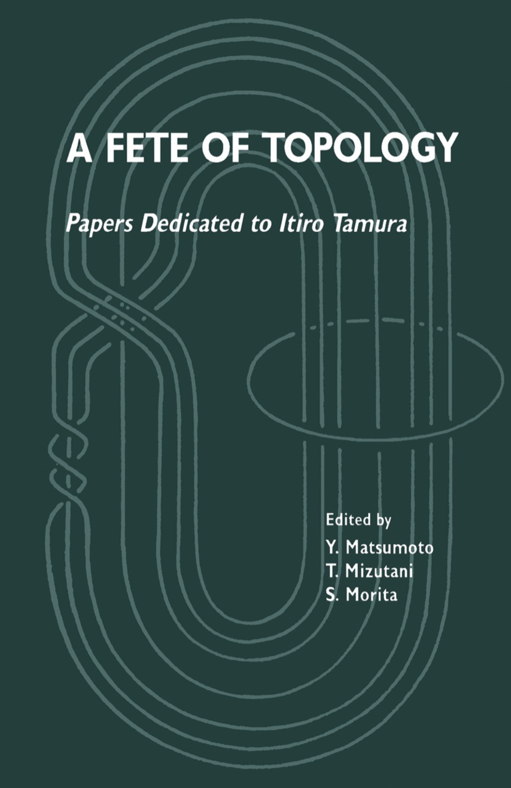 A FÃ¢â‚¬Å¡ÃƒÂ ÃƒÂ¶Ã¢â‚¬Å¡Ãƒâ€˜Ã‚Â¢te of Topology Papers Dedicated to Itiro Tamura 