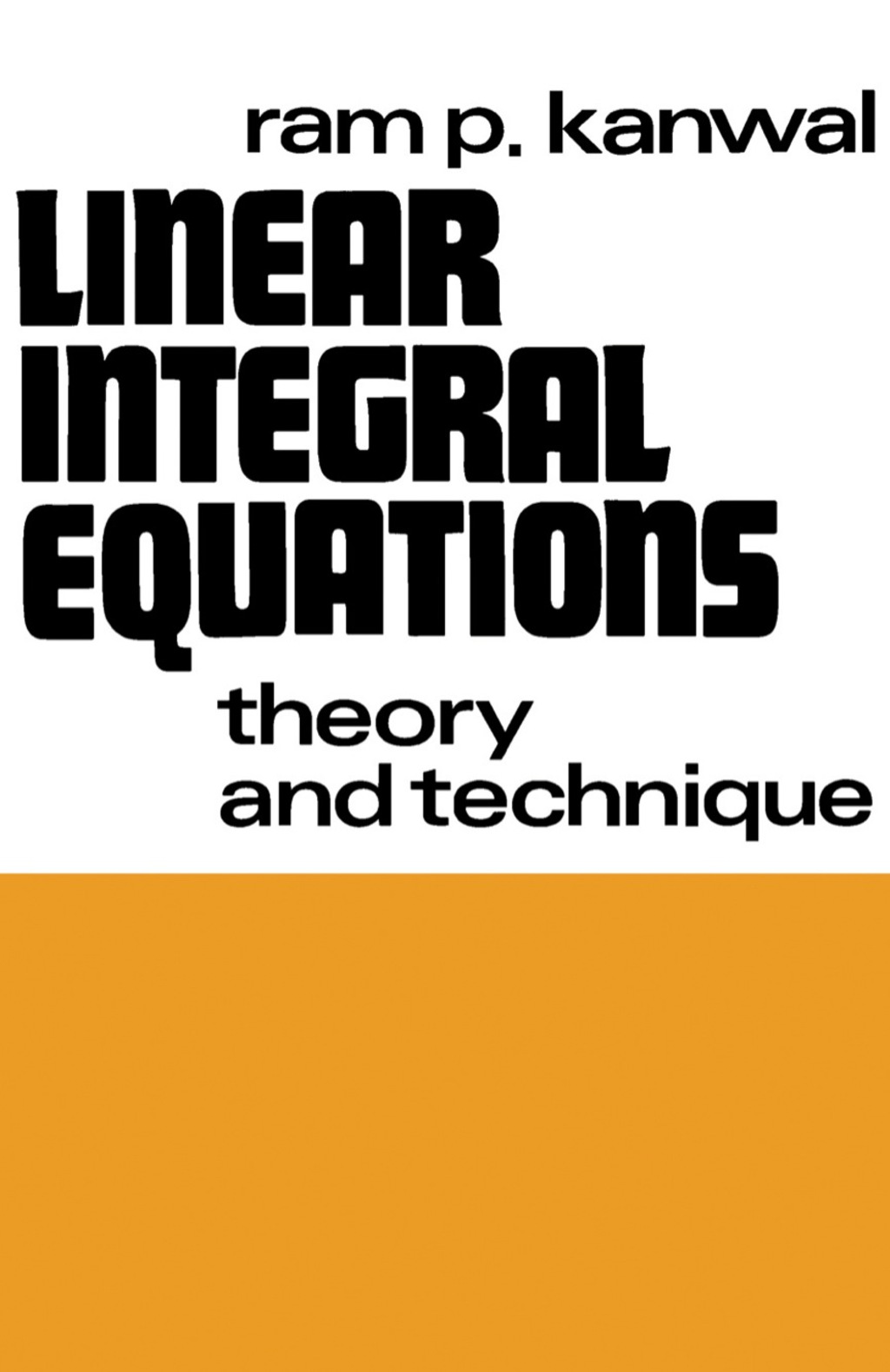 Linear Integral Equations Theory and Technique 