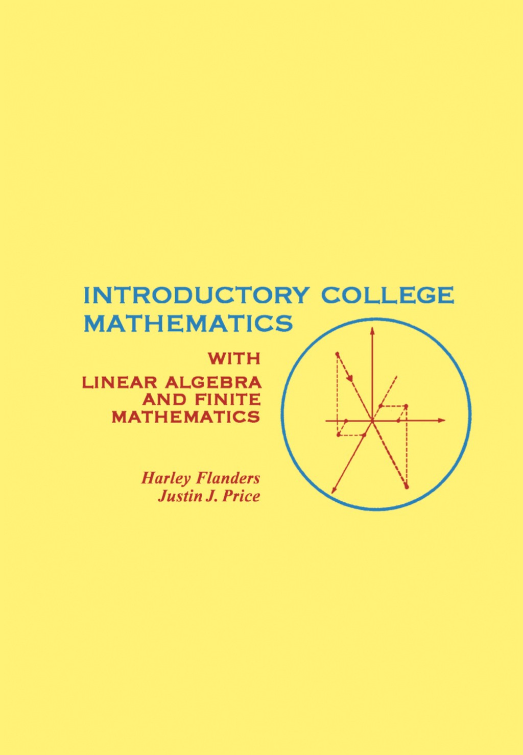 Introductory College Mathematics with Linear Algebra and Finite Mathematics 