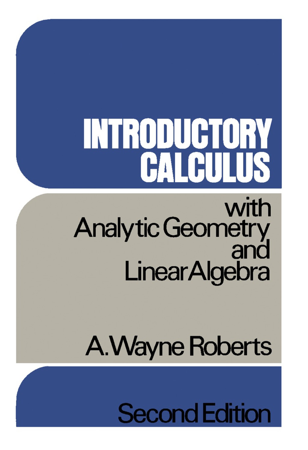 Introductory Calculus With Analytic Geometry and Linear Algebra 2nd Edition