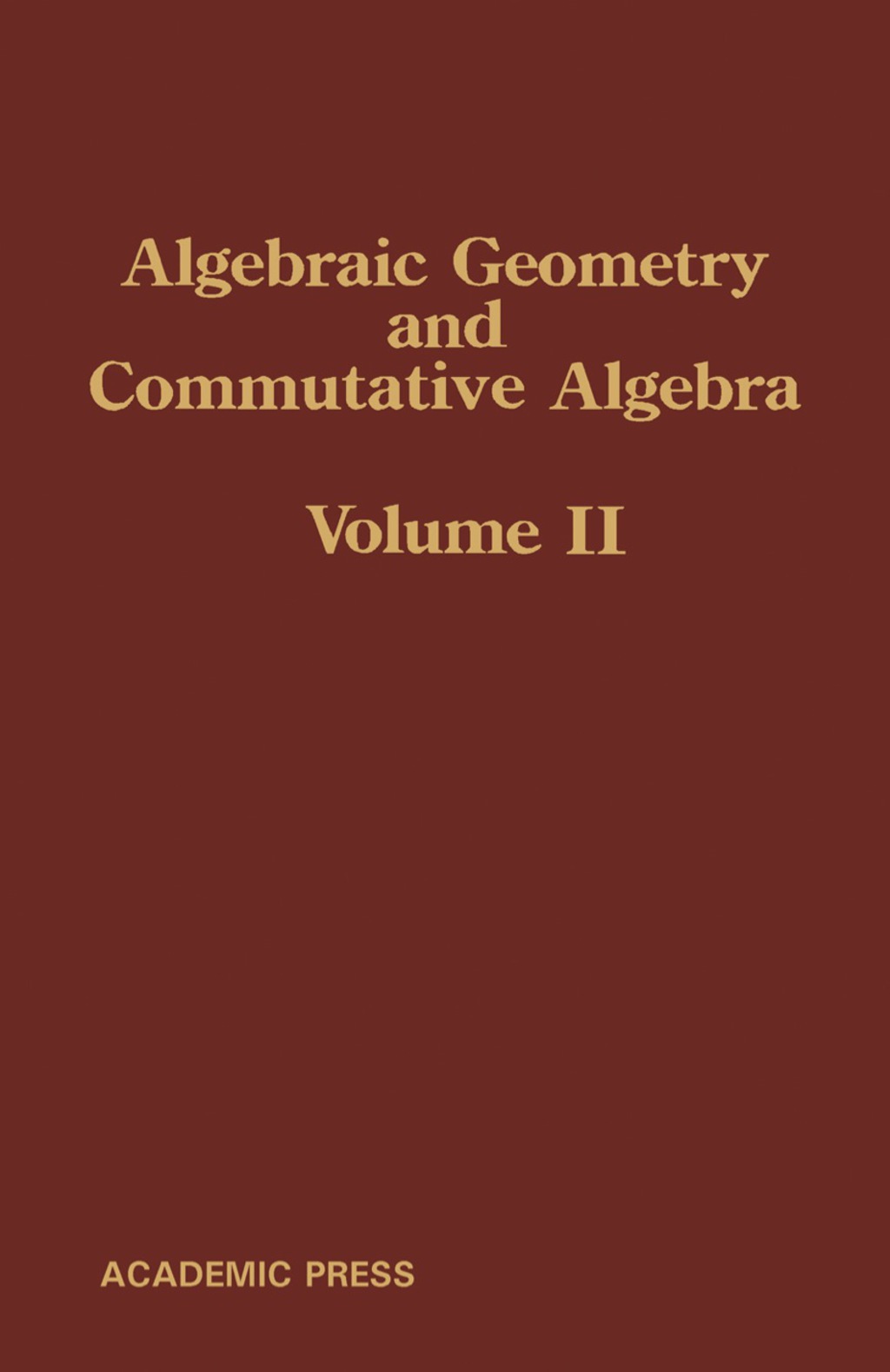 Algebraic Geometry and Commutative Algebra In Honor of Masayoshi Nagata 