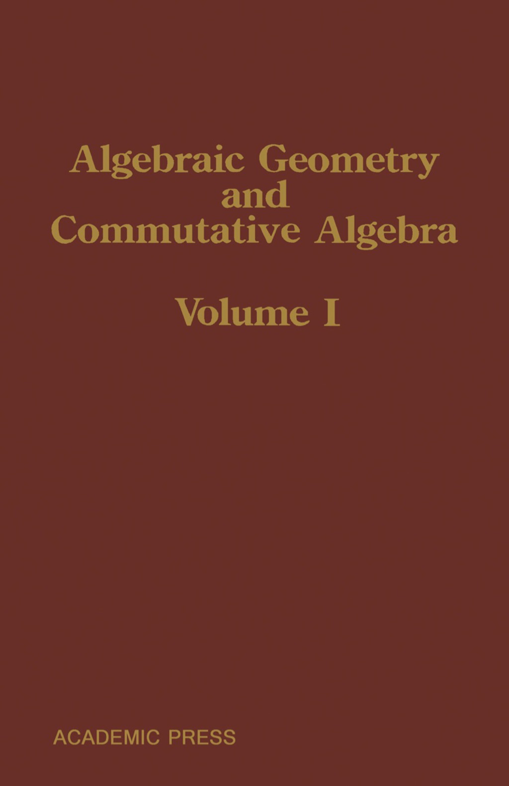 Algebraic Geometry and Commutative Algebra In Honor of Masayoshi Nagata 