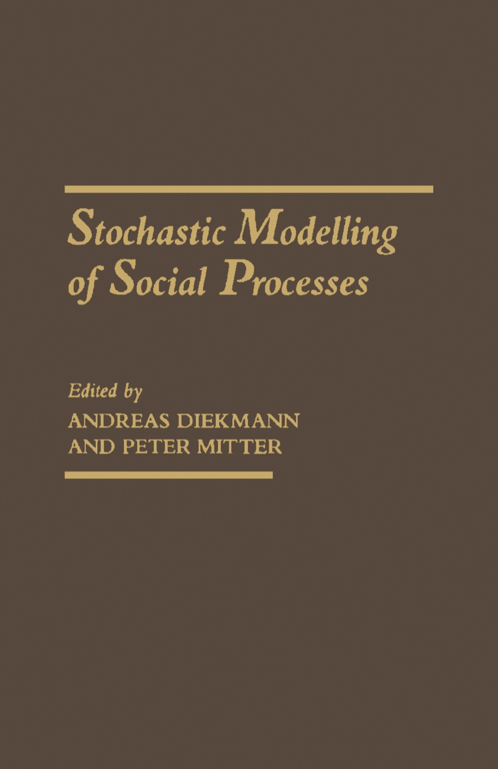 Stochastic Modelling of Social Processes 