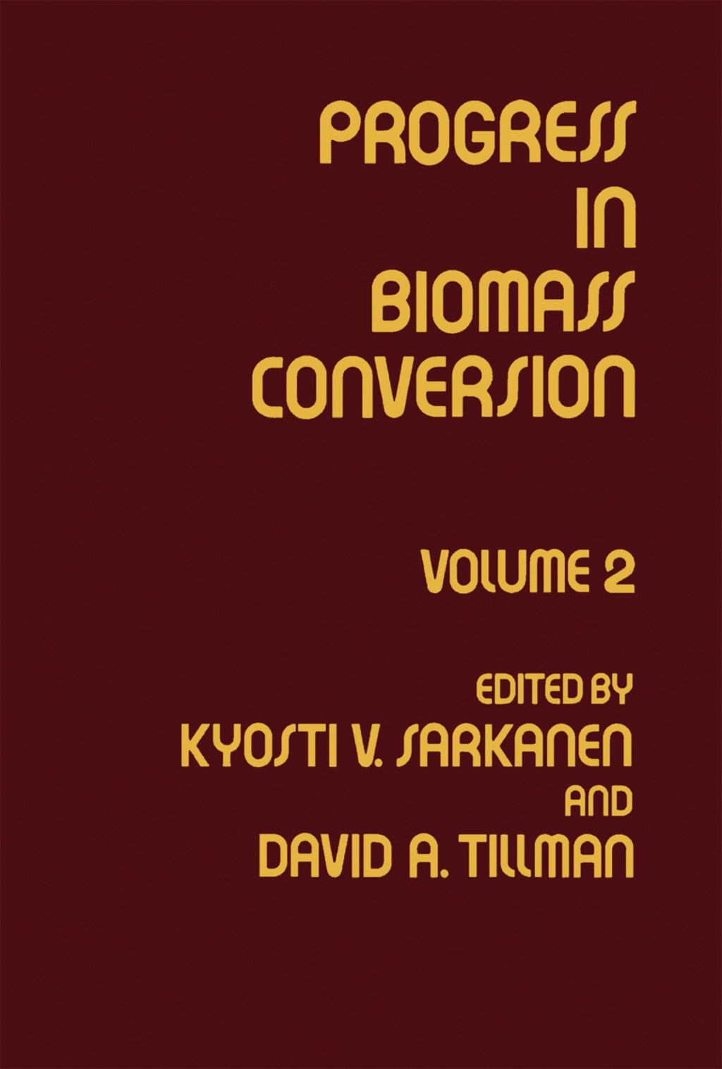 Progress in Biomass Conversion Volume 2 