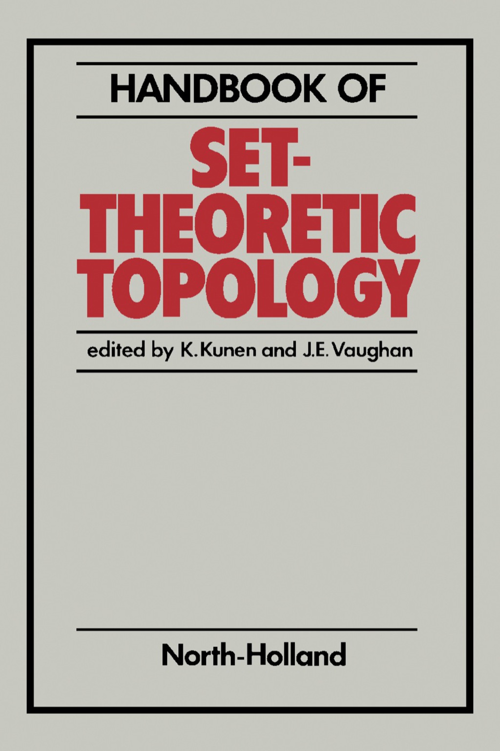 Handbook of Set-Theoretic Topology 