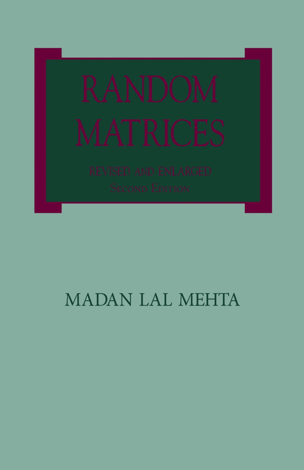 Random Matrices Revised and Enlarged Edition 2nd Edition