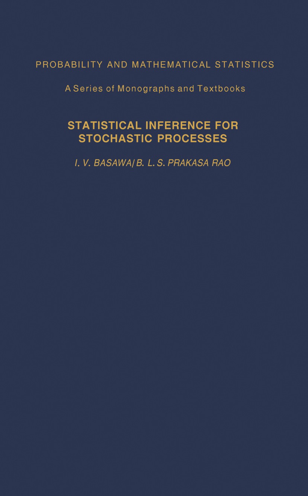 Statistical Inferences for Stochasic Processes Theory and Methods 