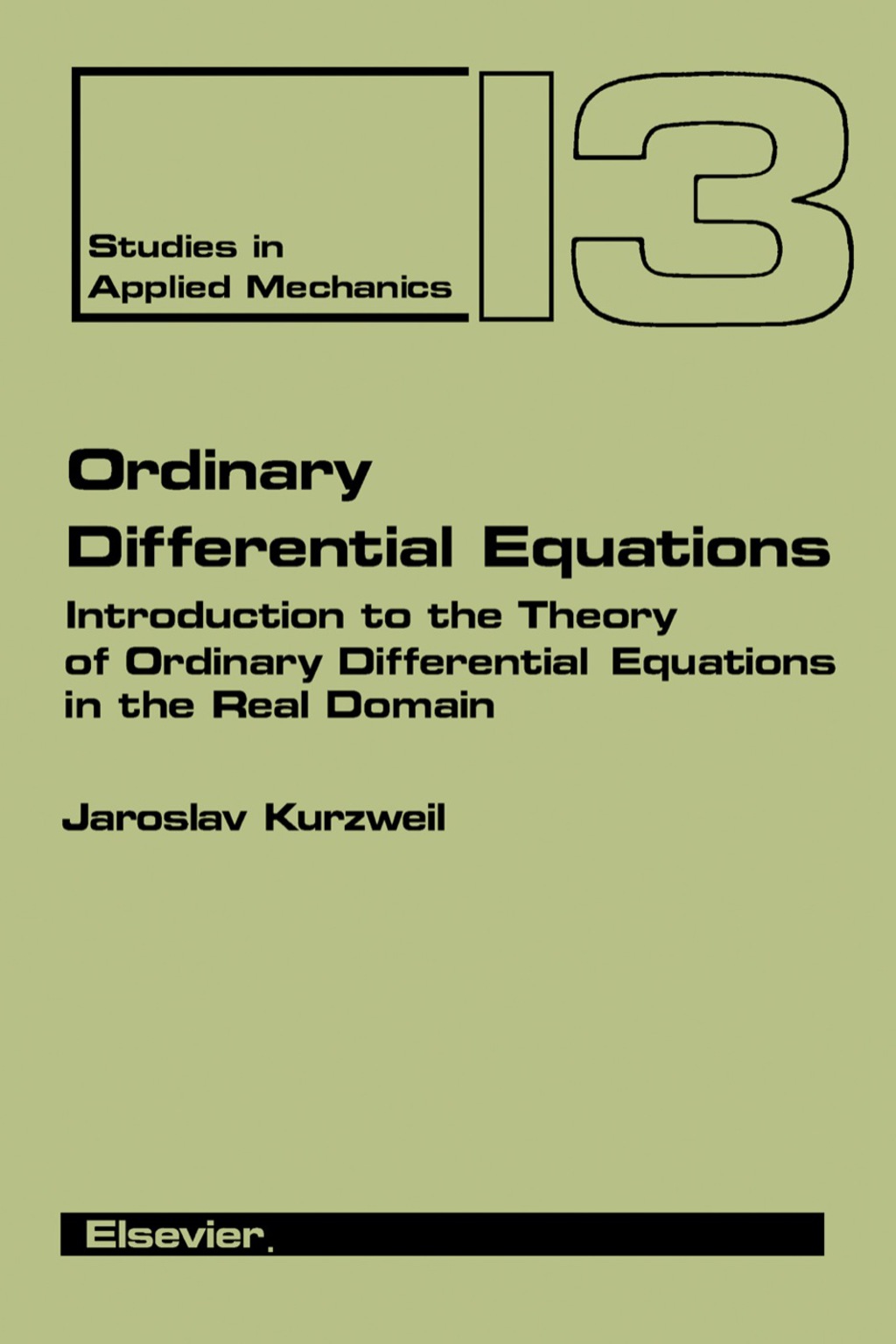 Ordinary Differential Equations Introduction to the Theory of Ordinary Differential Equations in the Real Domain 