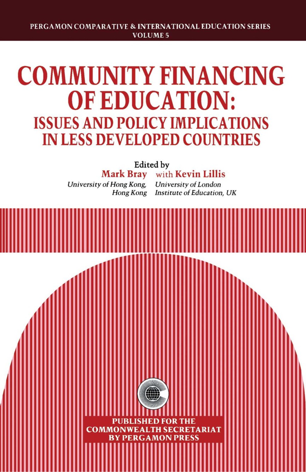 Community Financing of Education Issues & Policy Implications in Less Developed Countries 