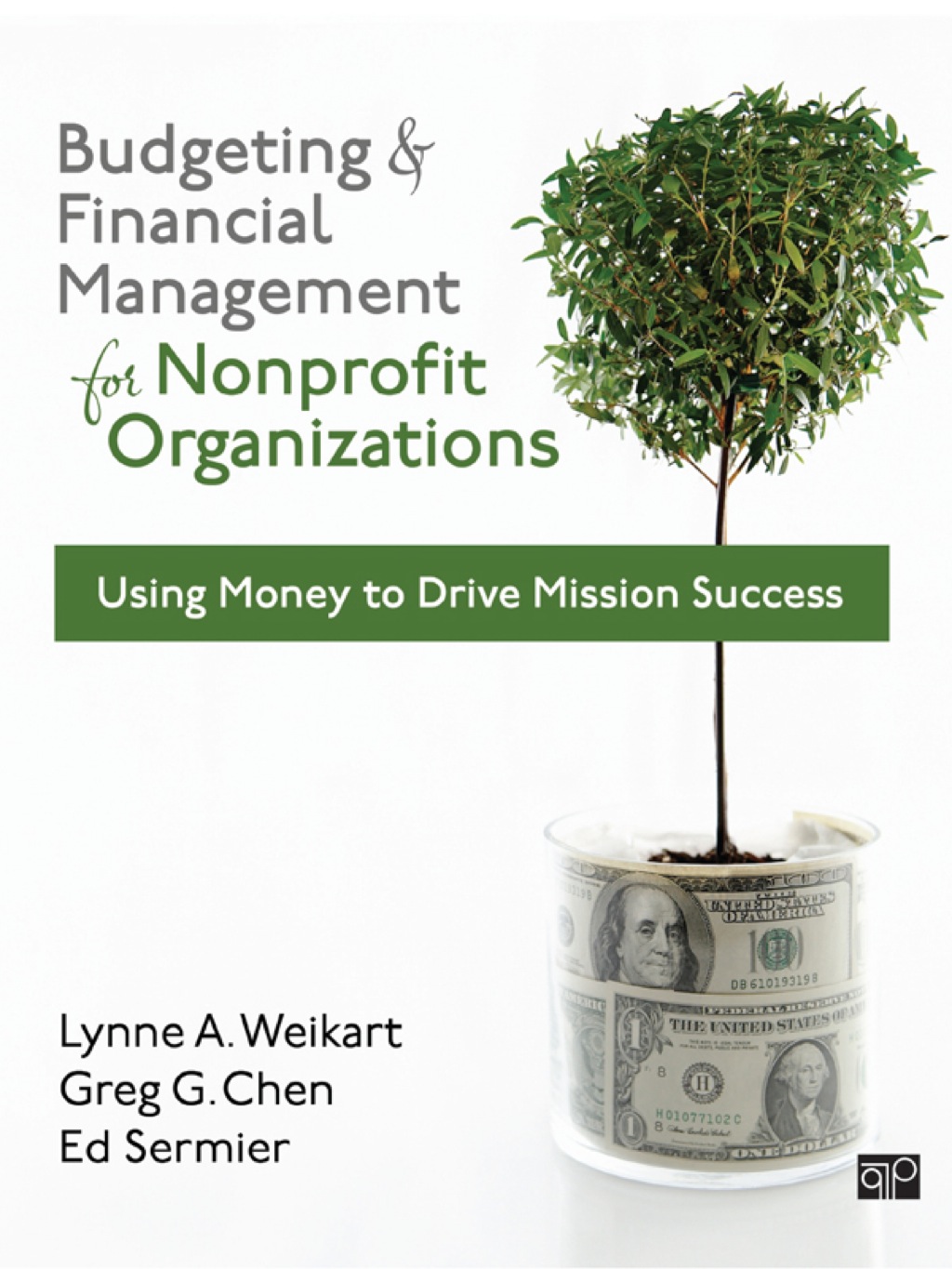 Budgeting and Financial Management for Nonprofit Organizations Using Money to Drive Mission Success 1st Edition