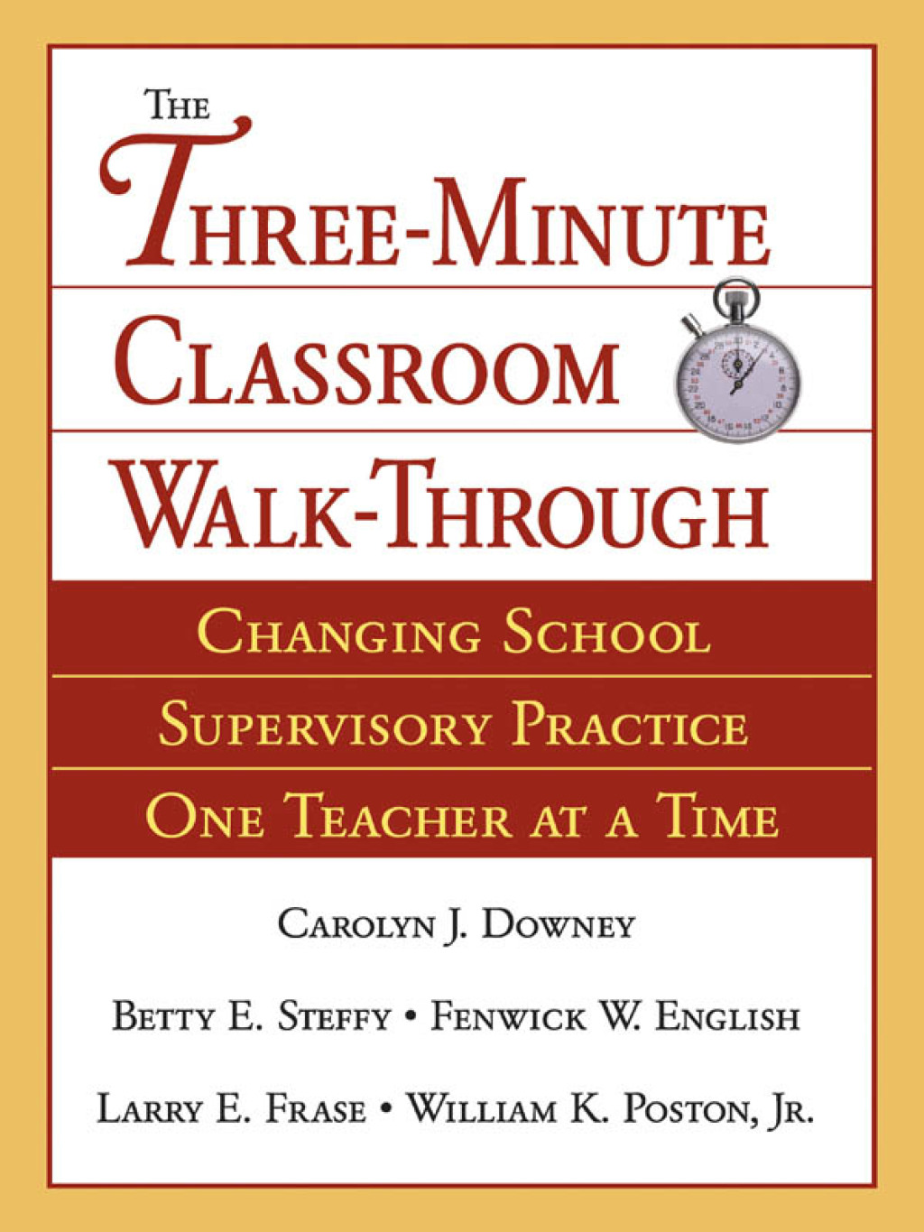 The Three-Minute Classroom Walk-Through Changing School Supervisory Practice One Teacher at a Time 1st Edition