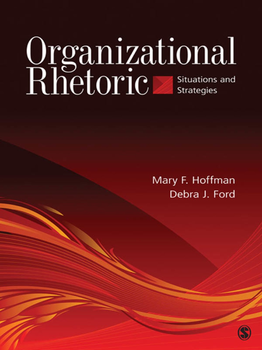 Organizational Rhetoric: Situations and Strategies 1st Edition