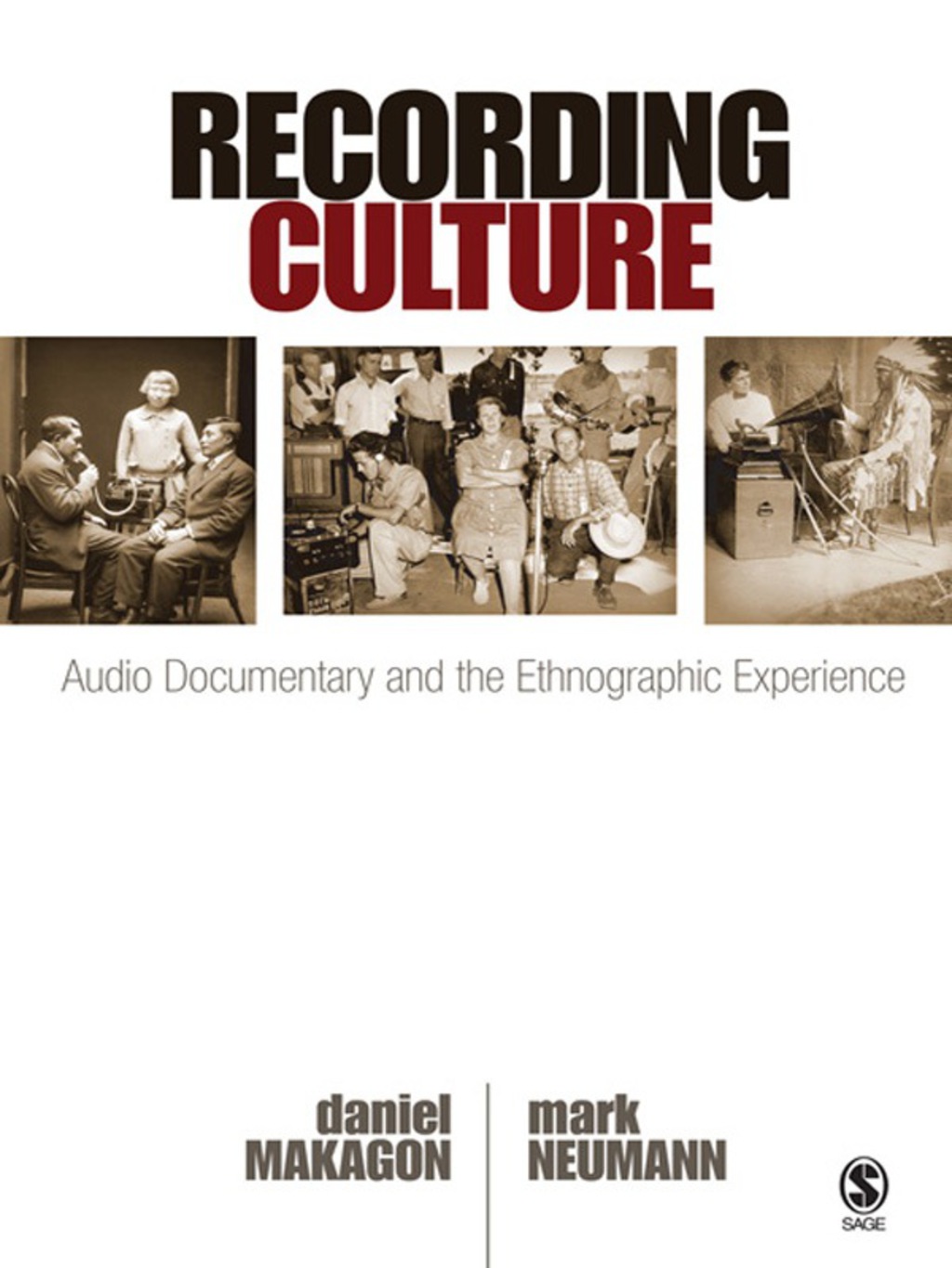 Recording Culture Audio Documentary and the Ethnographic Experience 1st Edition
