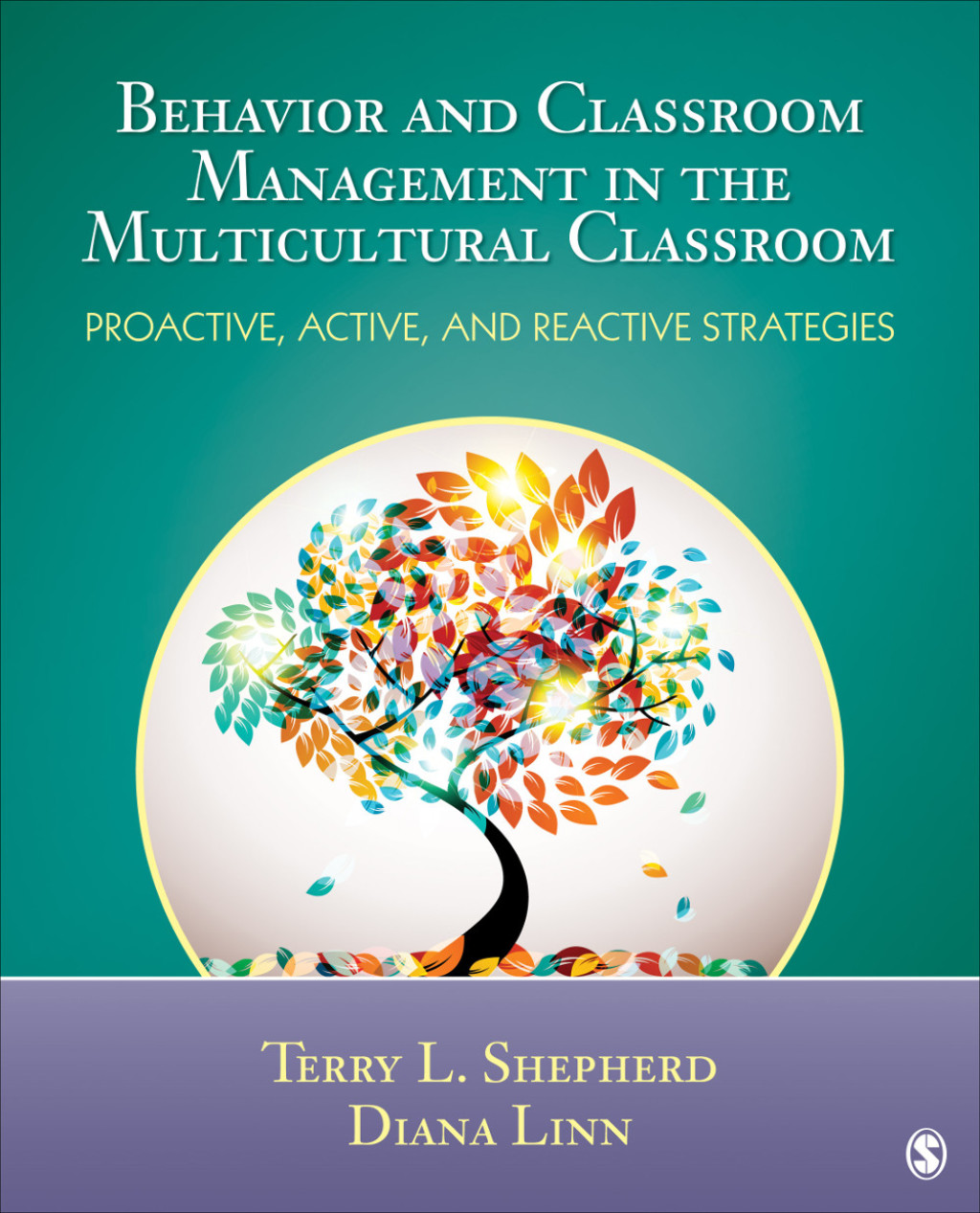 Behavior and Classroom Management in the Multicultural Classroom Proactive, Active, and Reactive Strategies 1st Edition