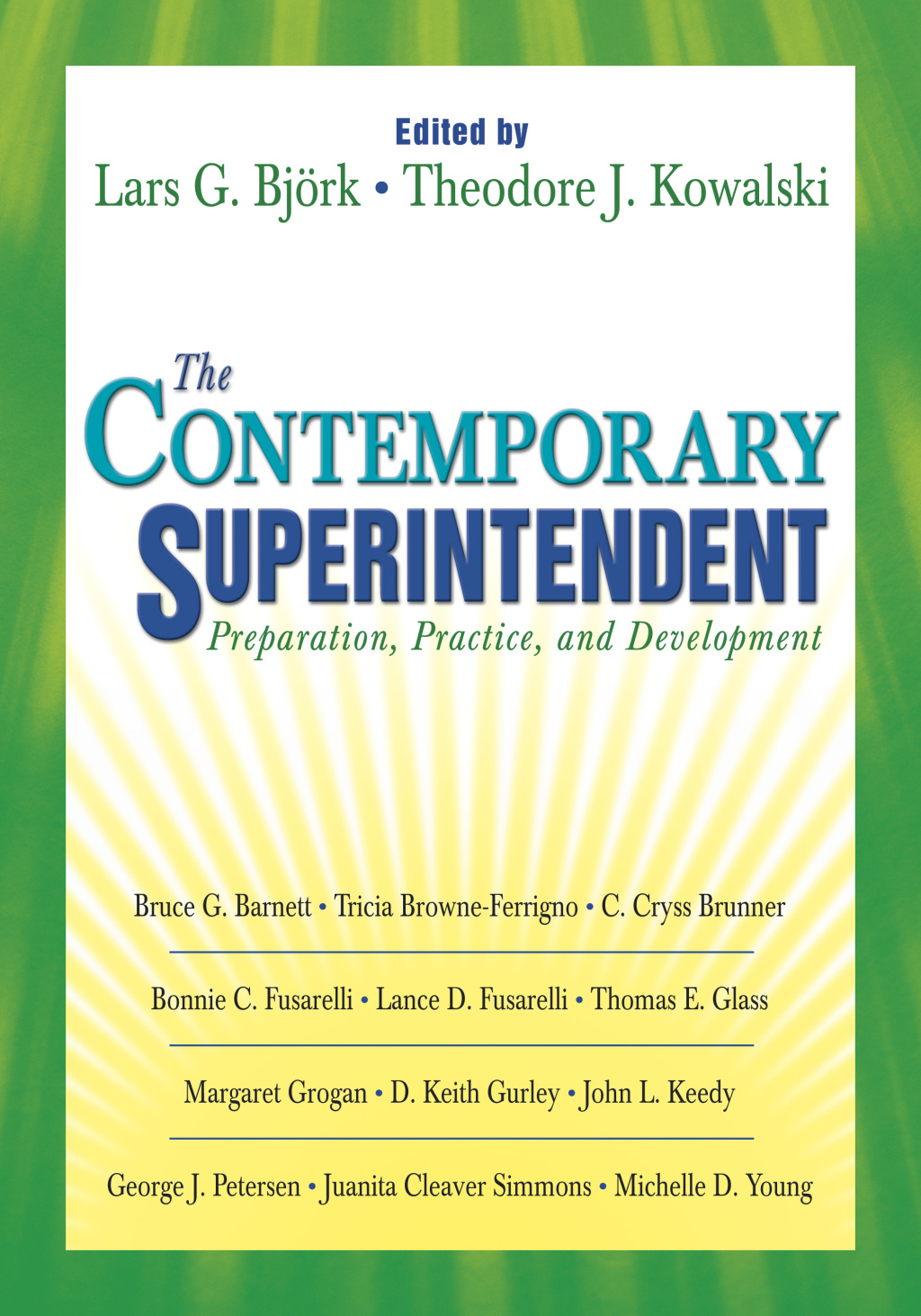 The Contemporary Superintendent Preparation, Practice, and Development 1st Edition