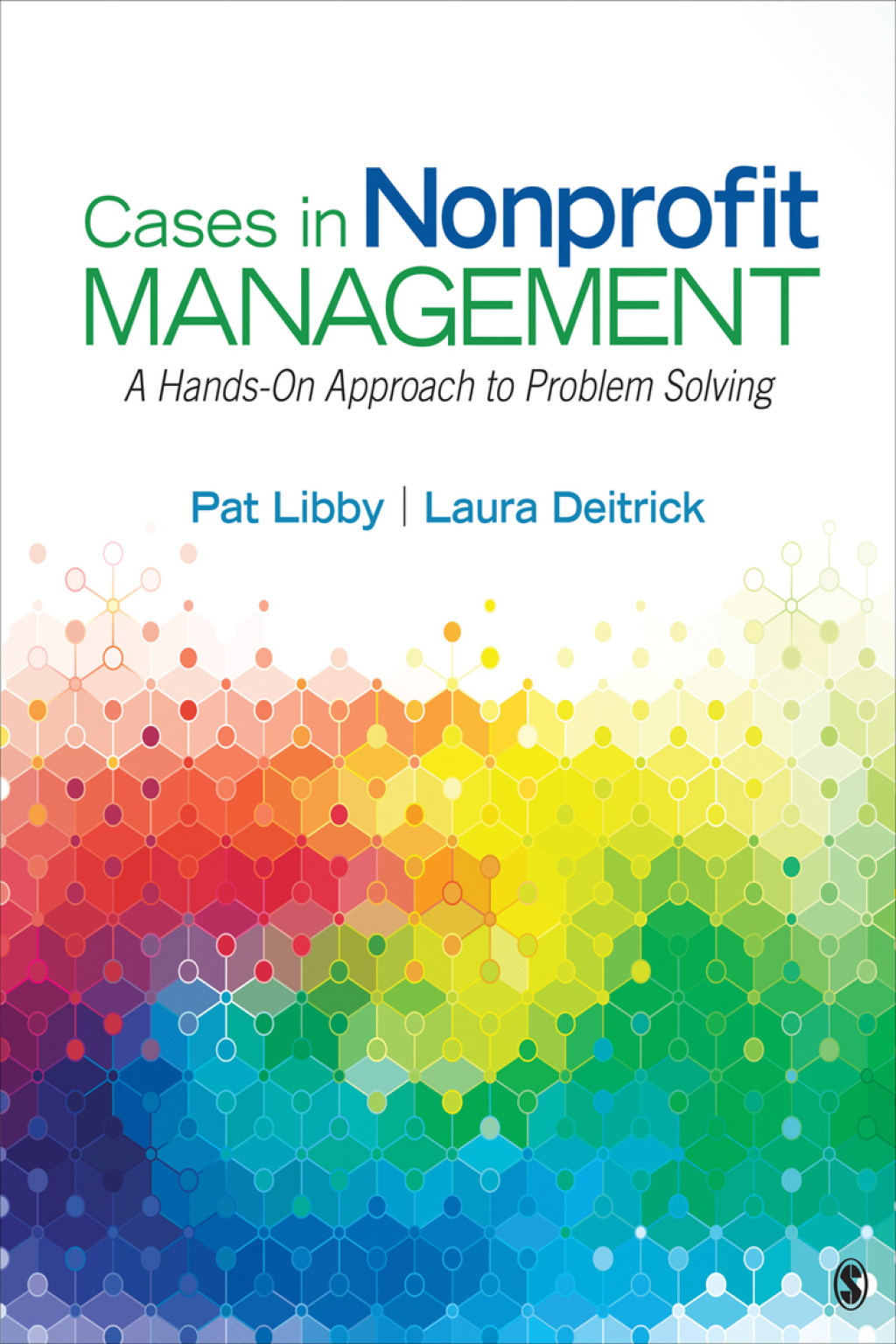 Cases in Nonprofit Management A Hands-On Approach to Problem Solving 1st Edition