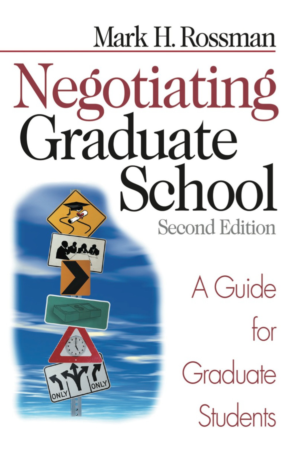 Negotiating Graduate School A Guide for Graduate Students 2nd Edition
