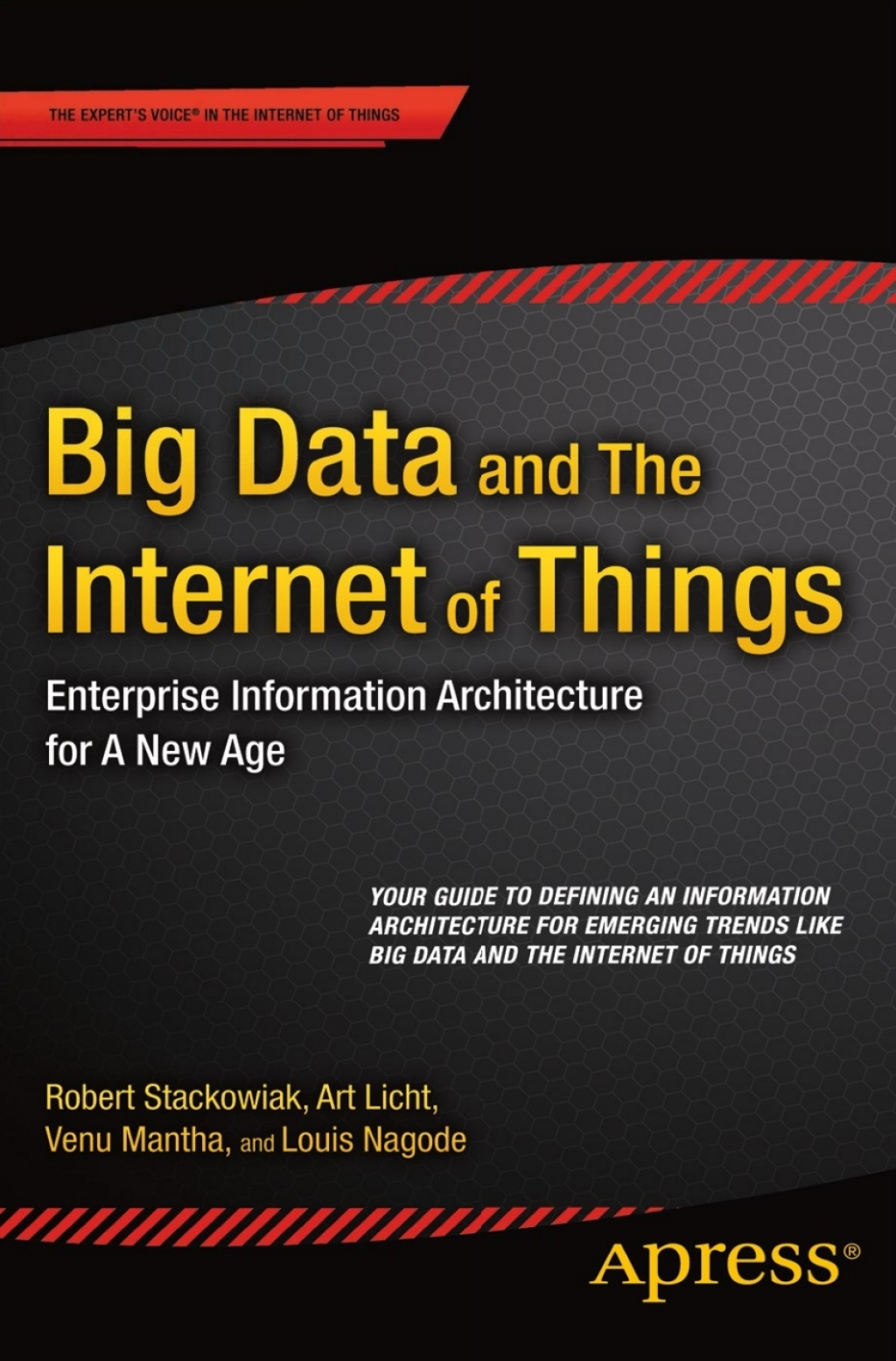 Big Data and The Internet of Things Enterprise Information Architecture for A New Age 