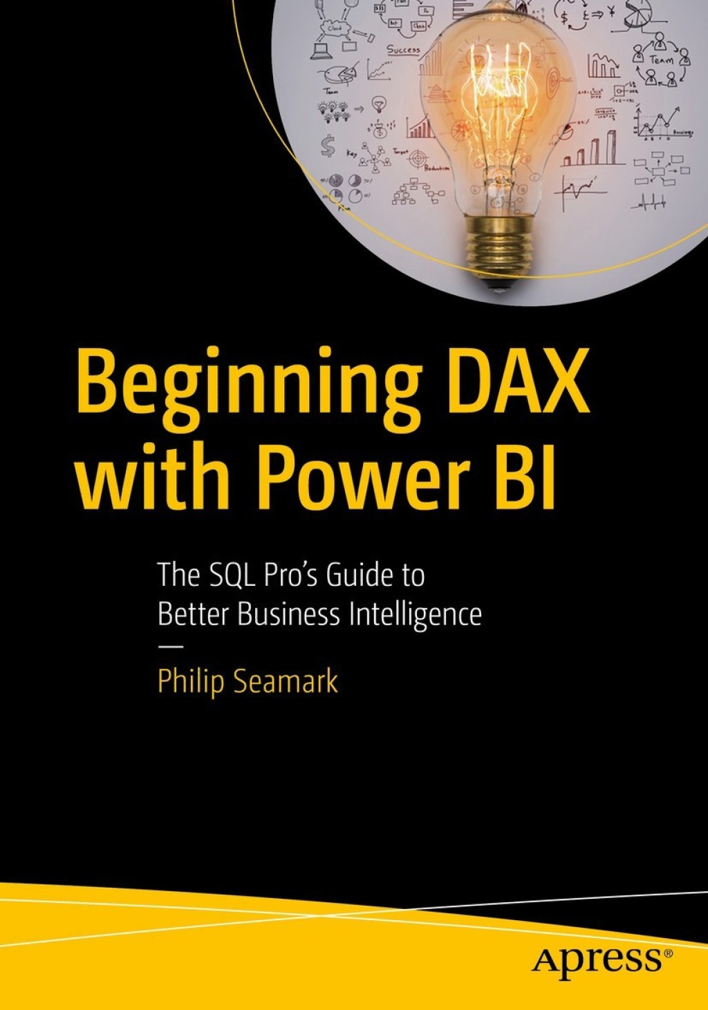 Beginning DAX with Power BI The SQL ProÃ¢â‚¬Å¡Ãƒâ€žÃƒÂ¶Ã¢Ë†Å¡Ãƒâ€˜Ã¢Ë†Å¡Ã‚Â¥s Guide to Better Business Intelligence 
