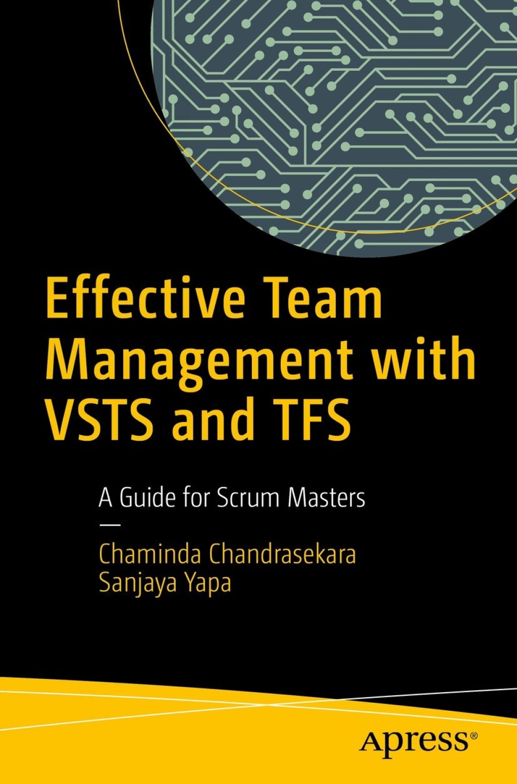 Effective Team Management with VSTS and TFS A Guide for Scrum Masters 