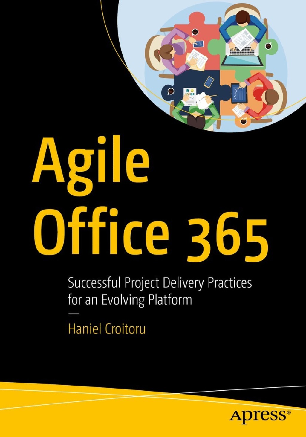 Agile Office 365 Successful Project Delivery Practices for an Evolving Platform 