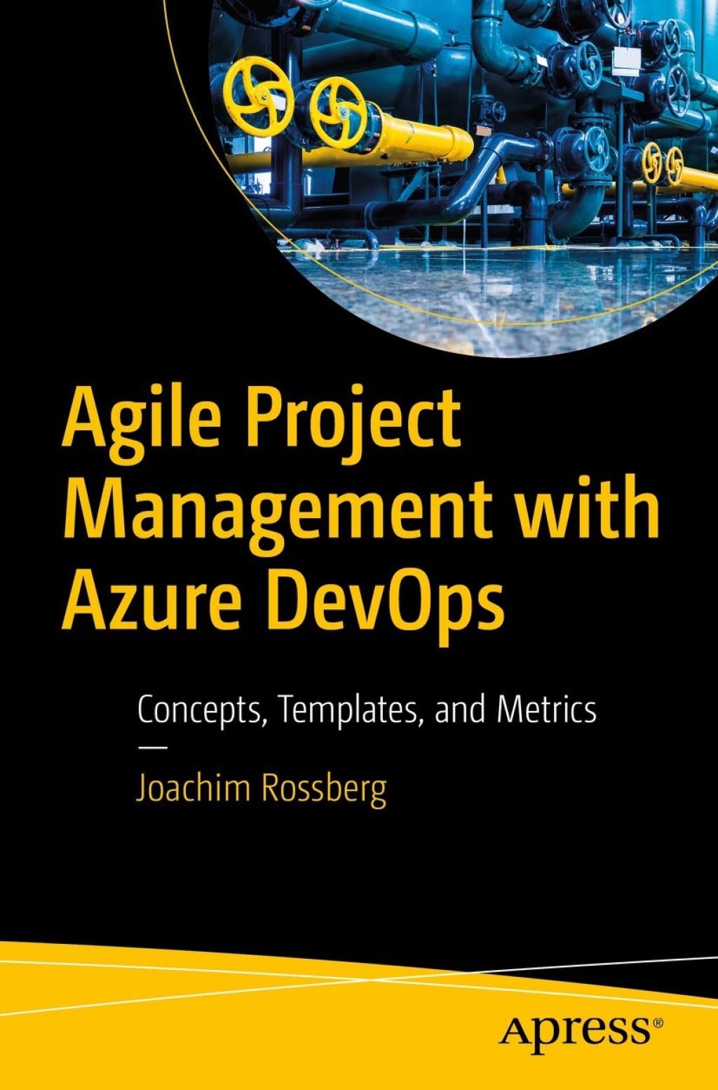 Agile Project Management with Azure DevOps Concepts, Templates, and Metrics 