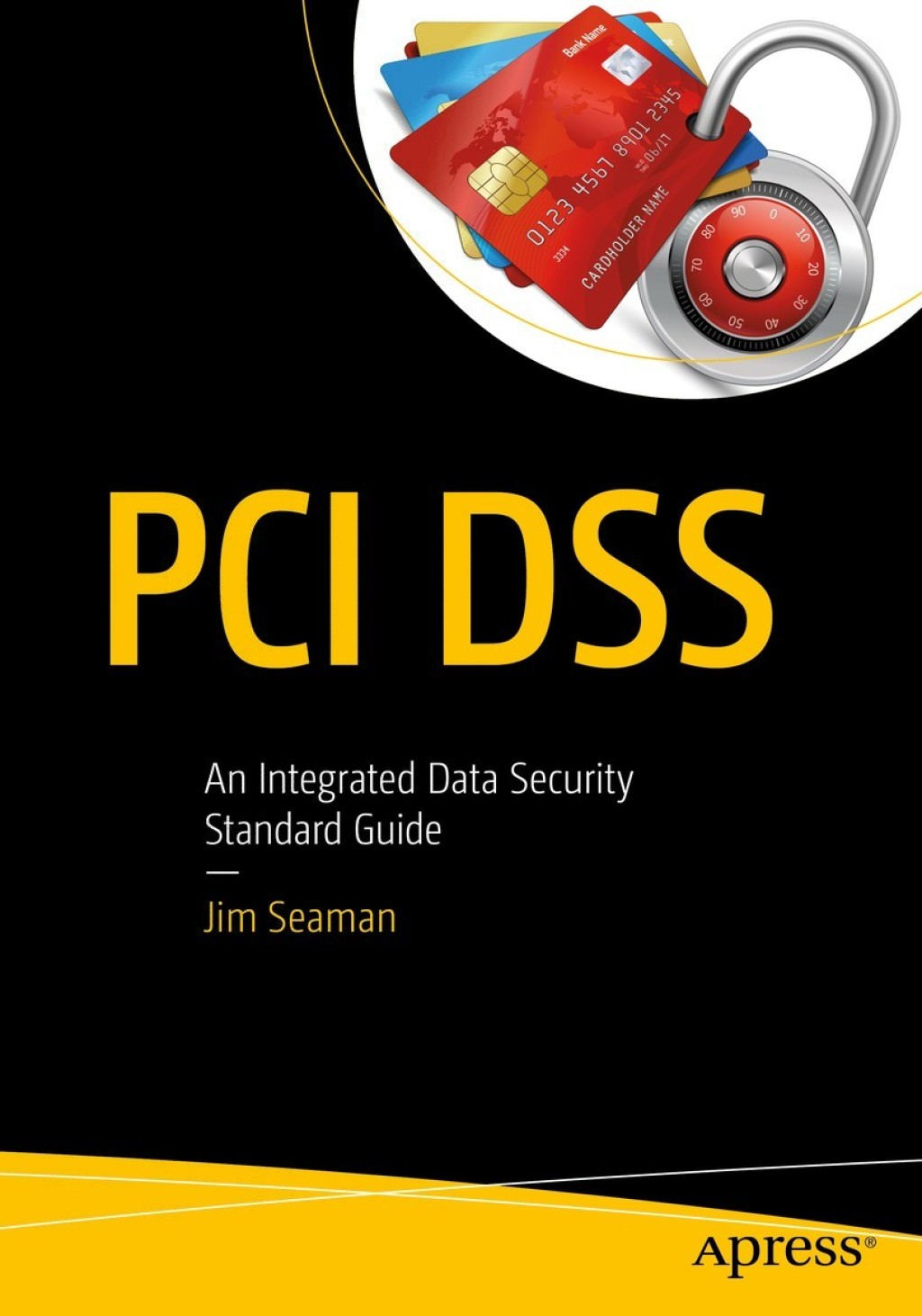 PCI DSS An Integrated Data Security Standard Guide 