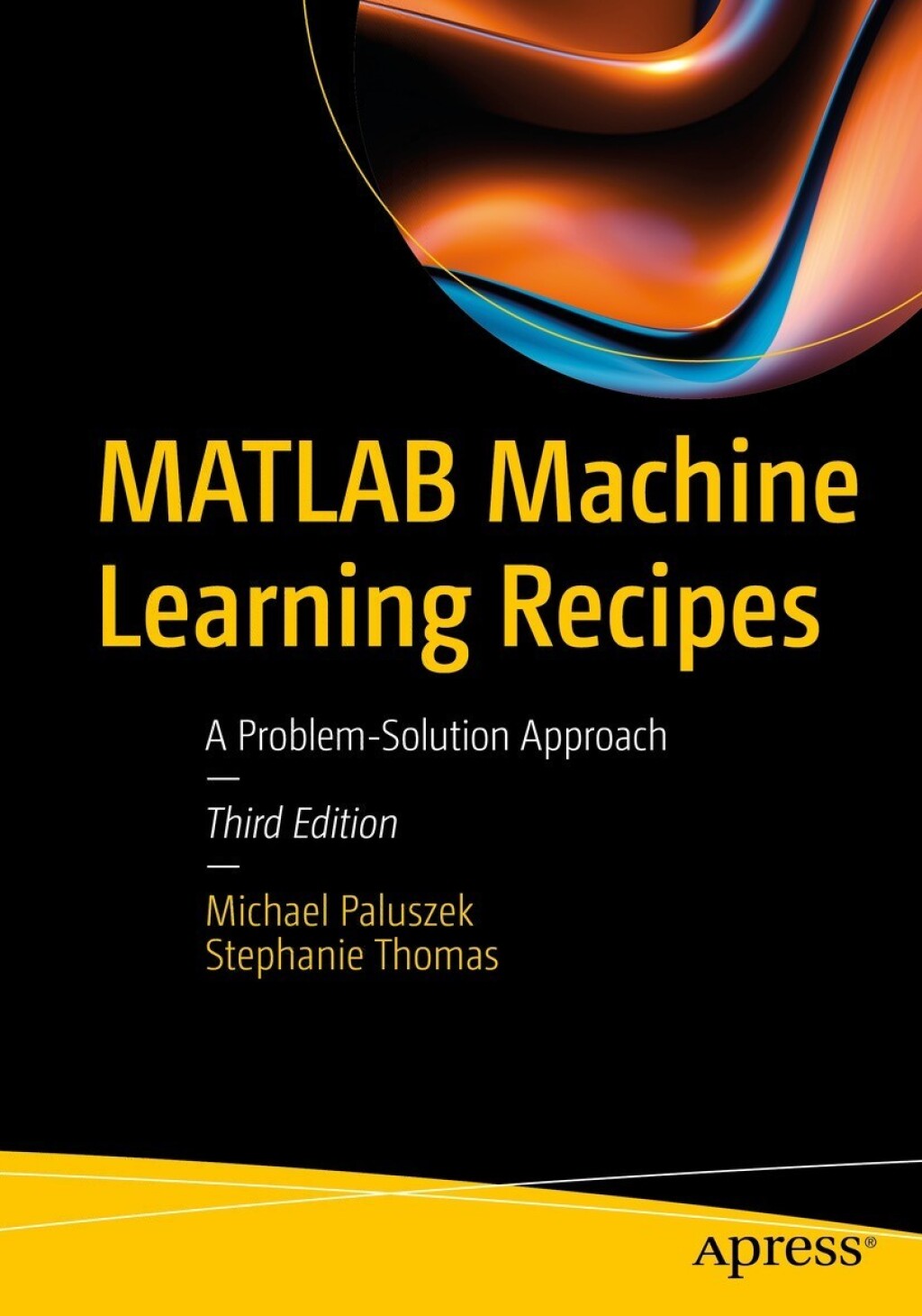 MATLAB Machine Learning Recipes A Problem-Solution Approach 3rd Edition