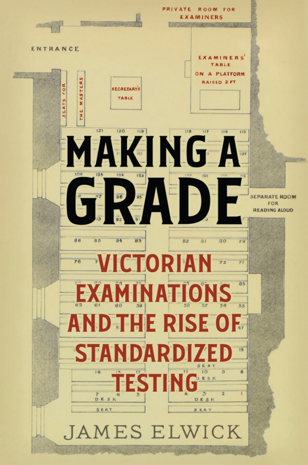 Making a Grade Victorian Examinations and the Rise of Standardized Testing 1st Edition