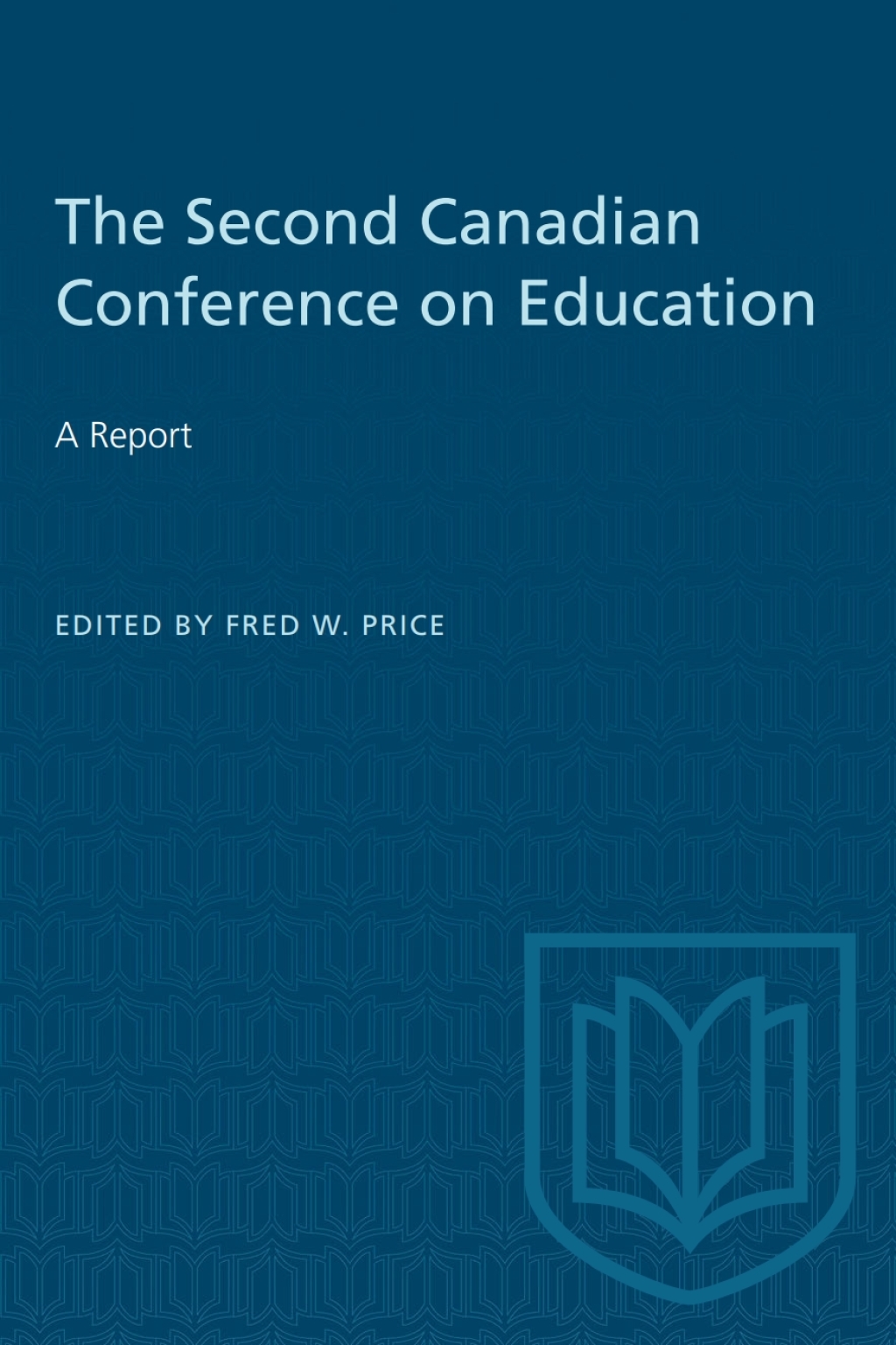 The Second Canadian Conference on Education A Report 1st Edition