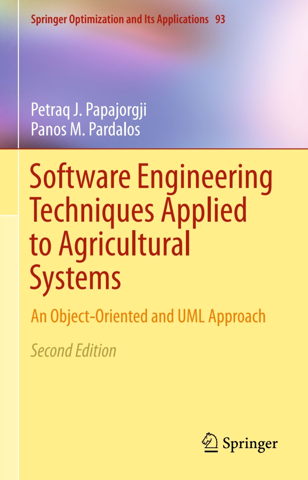Software Engineering Techniques Applied to Agricultural Systems An Object-Oriented and UML Approach 2nd Edition