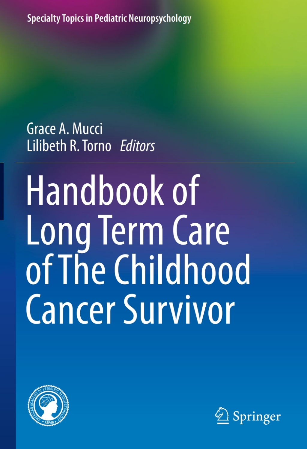 Handbook of Long Term Care of The Childhood Cancer Survivor 