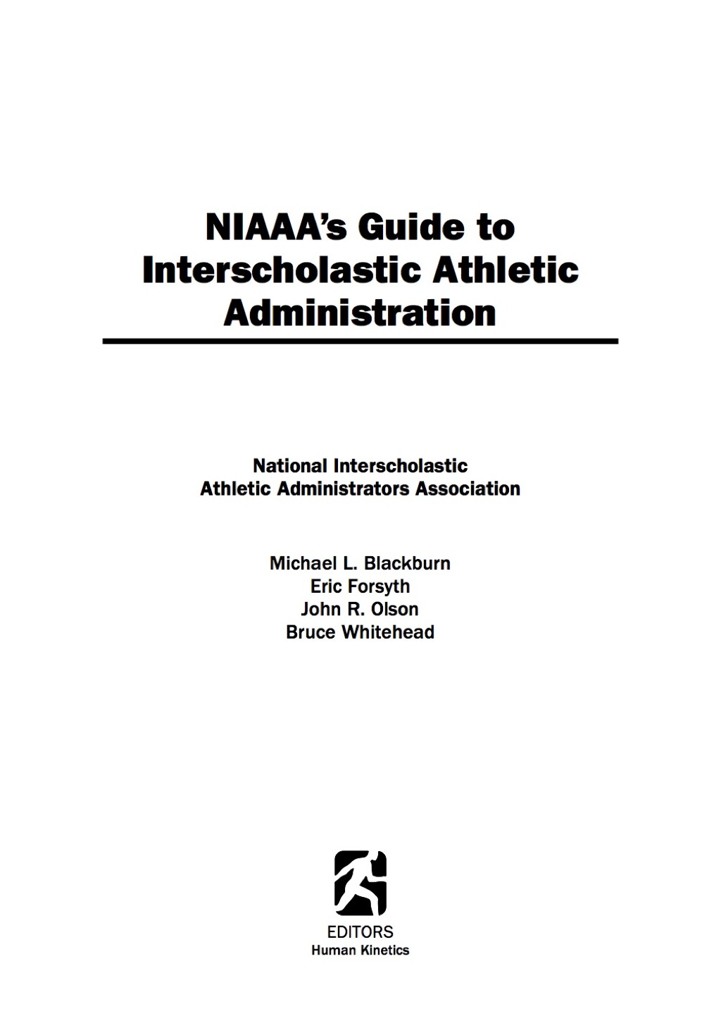 NIAAA's Guide to Interscholastic Athletic Administration 1st Edition