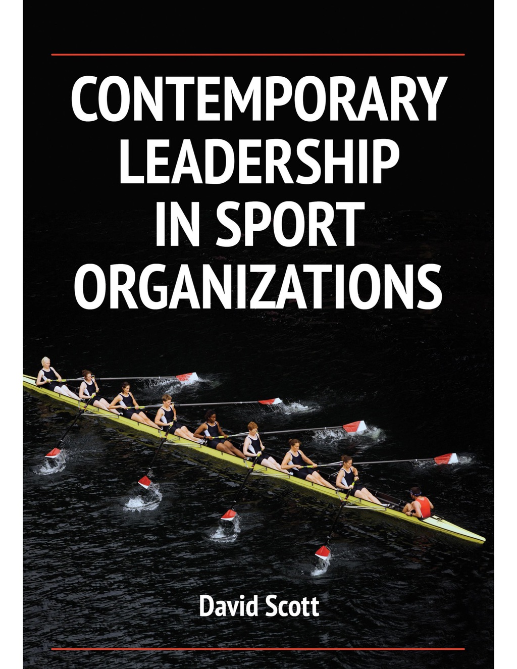 Contemporary Leadership in Sport Organizations 1st Edition