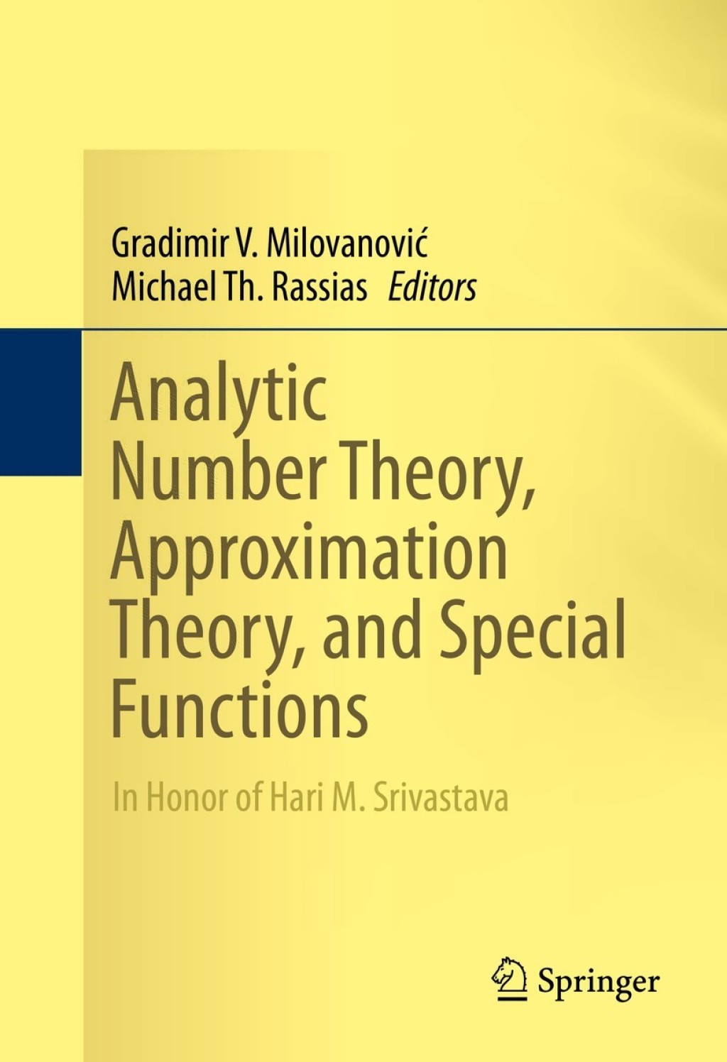 Analytic Number Theory, Approximation Theory, and Special Functions In Honor of Hari M. Srivastava 