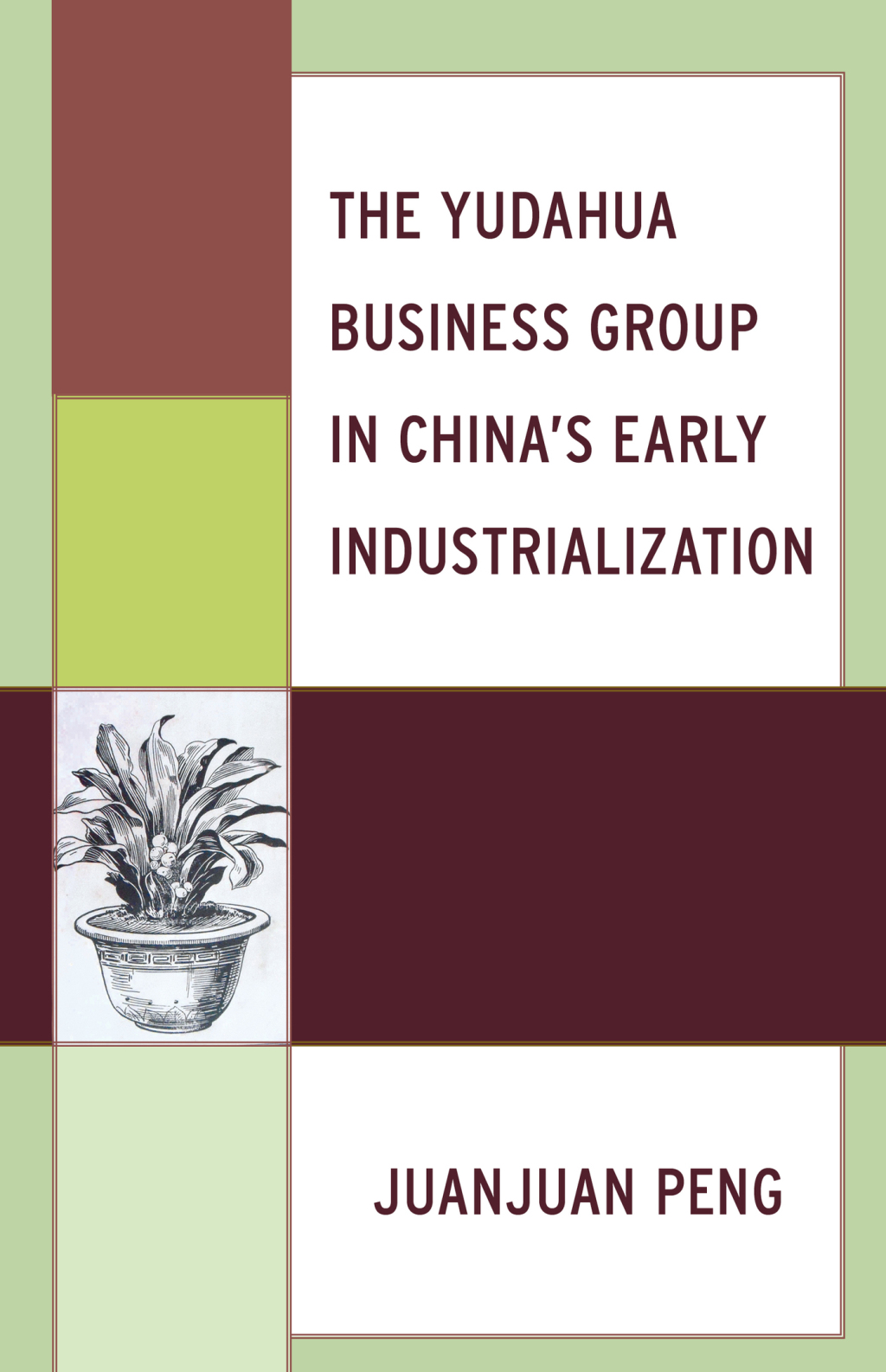 The Yudahua Business Group in China's Early Industrialization 