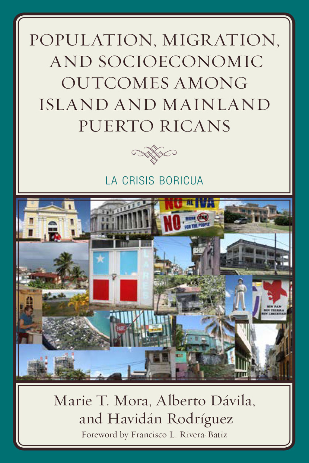 Population, Migration, and Socioeconomic Outcomes among Island and Mainland Puerto Ricans La Crisis Boricua 