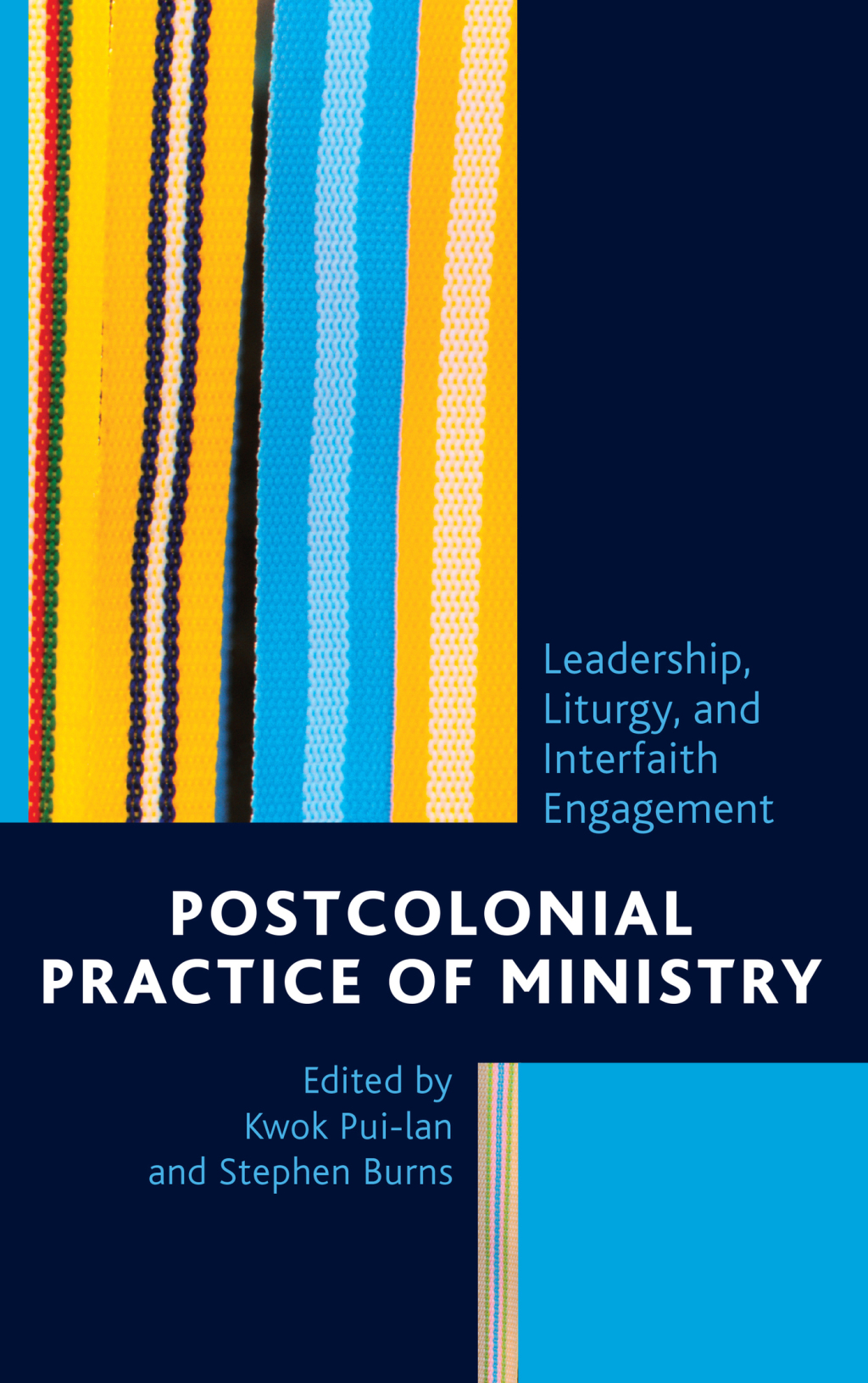 Postcolonial Practice of Ministry Leadership, Liturgy, and Interfaith Engagement 