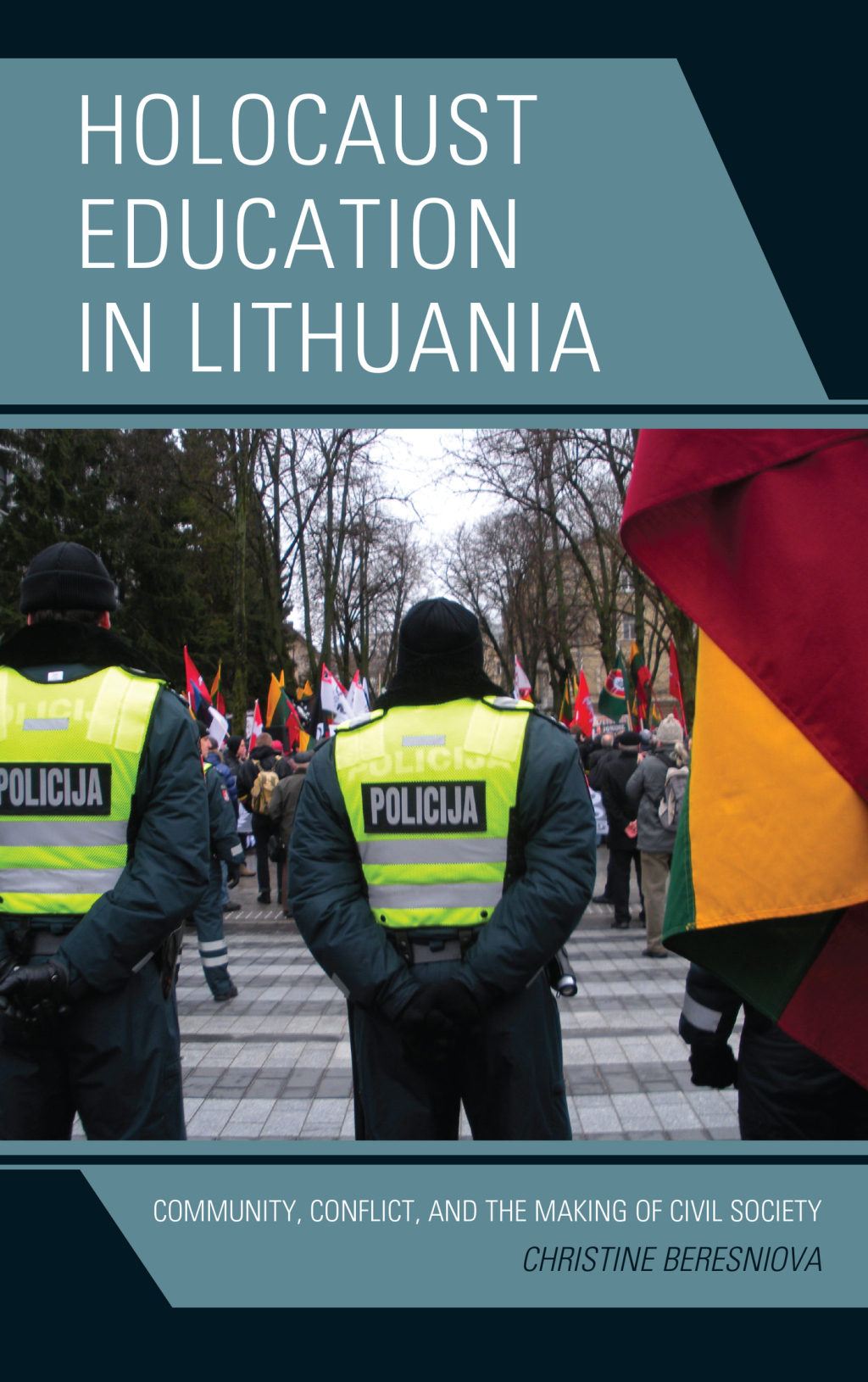 Holocaust Education in Lithuania Community, Conflict, and the Making of Civil Society 