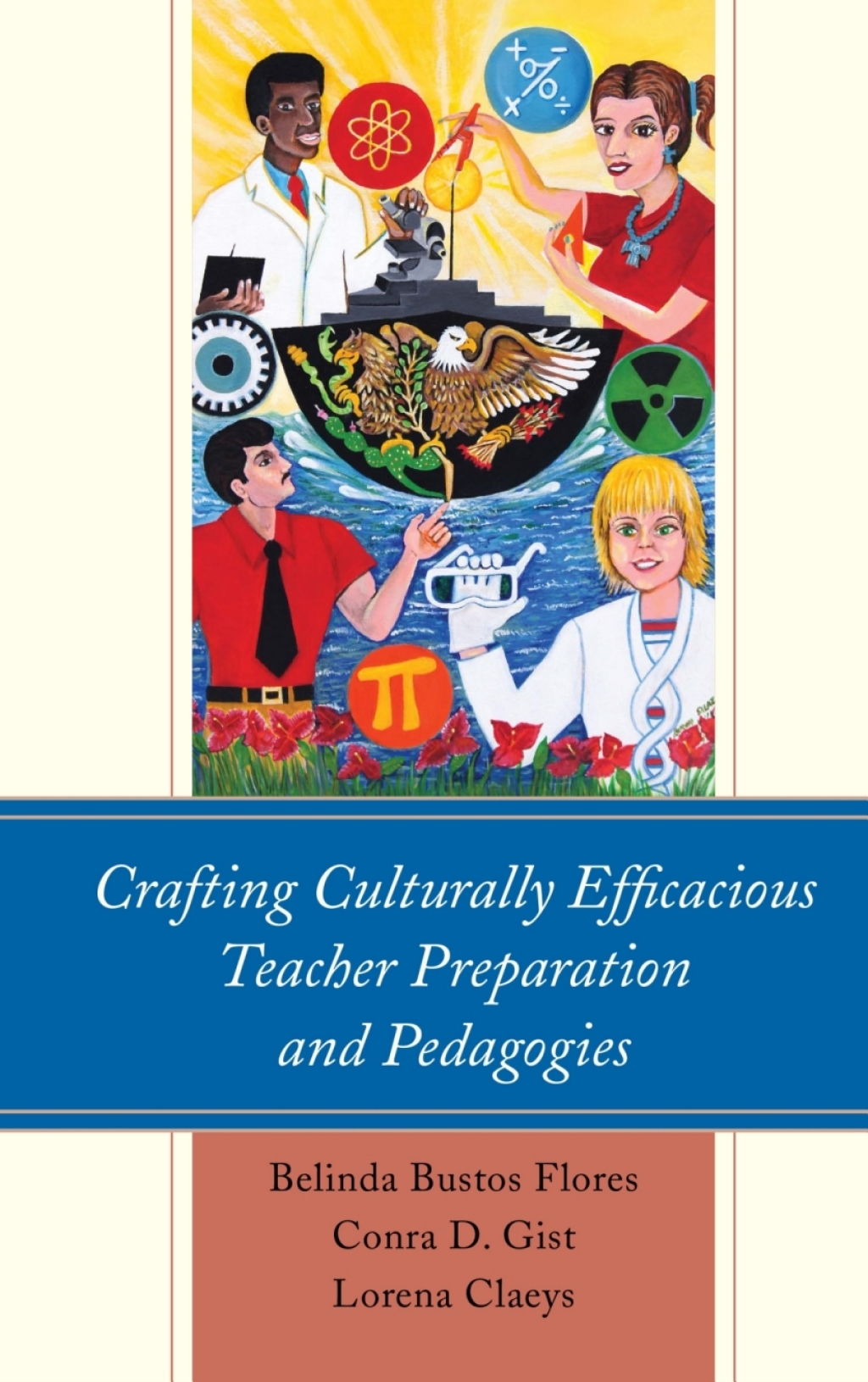 Crafting Culturally Efficacious Teacher Preparation and Pedagogies 