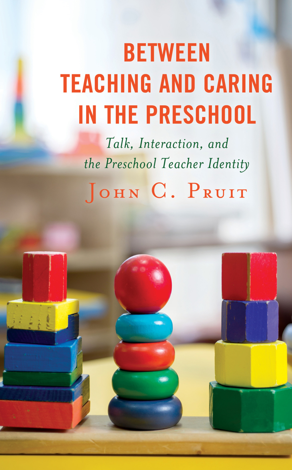 Between Teaching and Caring in the Preschool Talk, Interaction, and the Preschool Teacher Identity 
