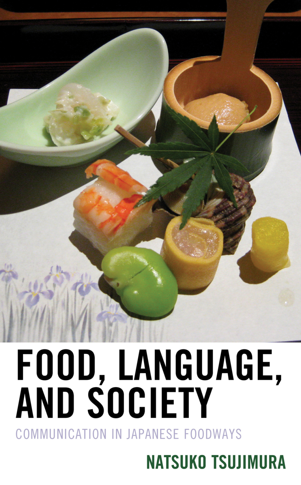 Food, Language, and Society Communication in Japanese Foodways 