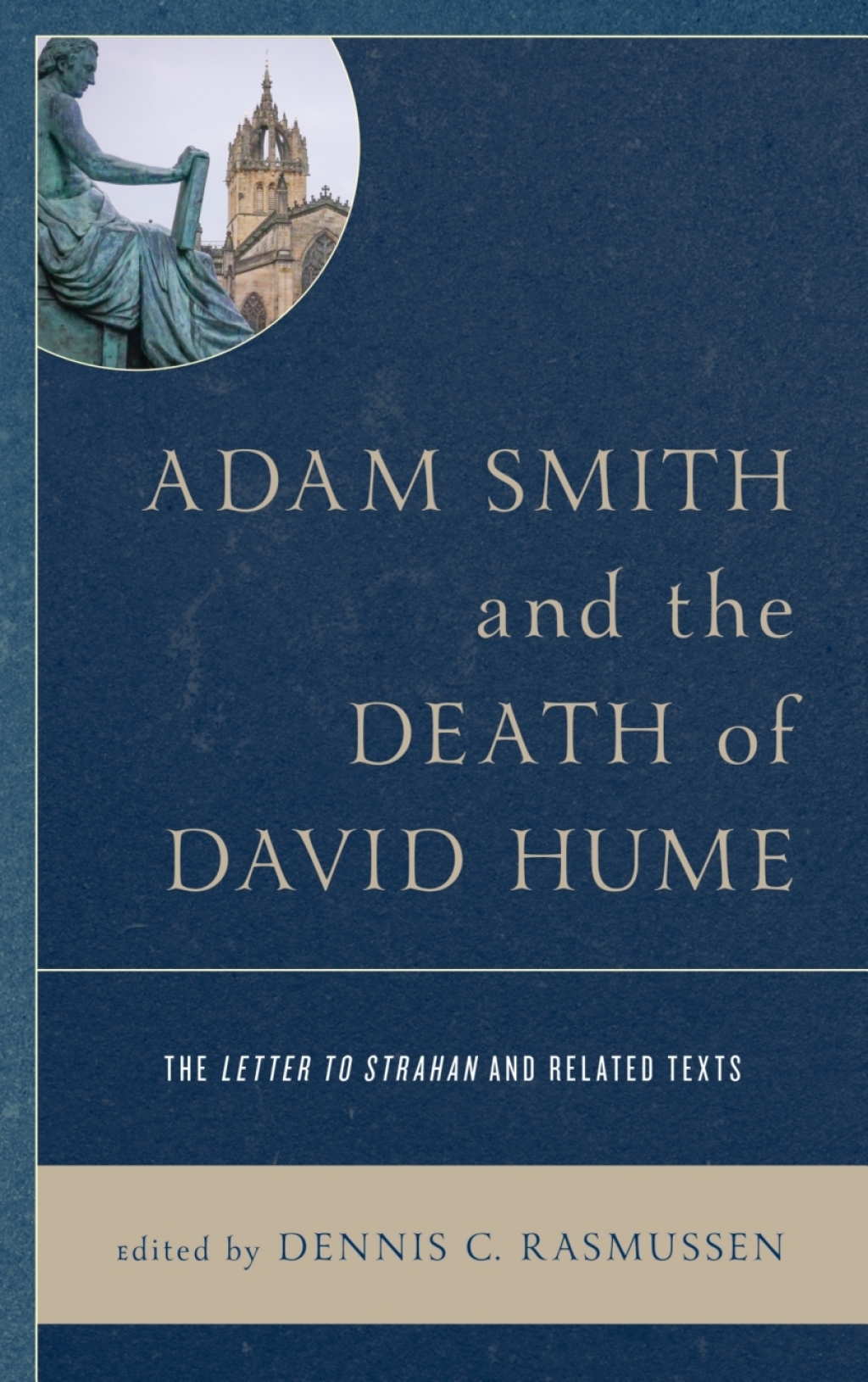 Adam Smith and the Death of David Hume The Letter to Strahan and Related Texts 