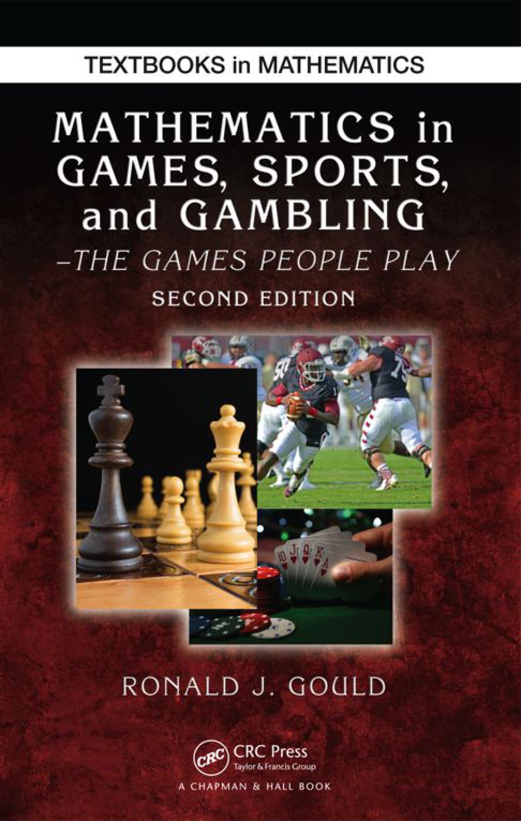 Mathematics in Games, Sports, and Gambling The Games People Play, Second Edition 2nd Edition