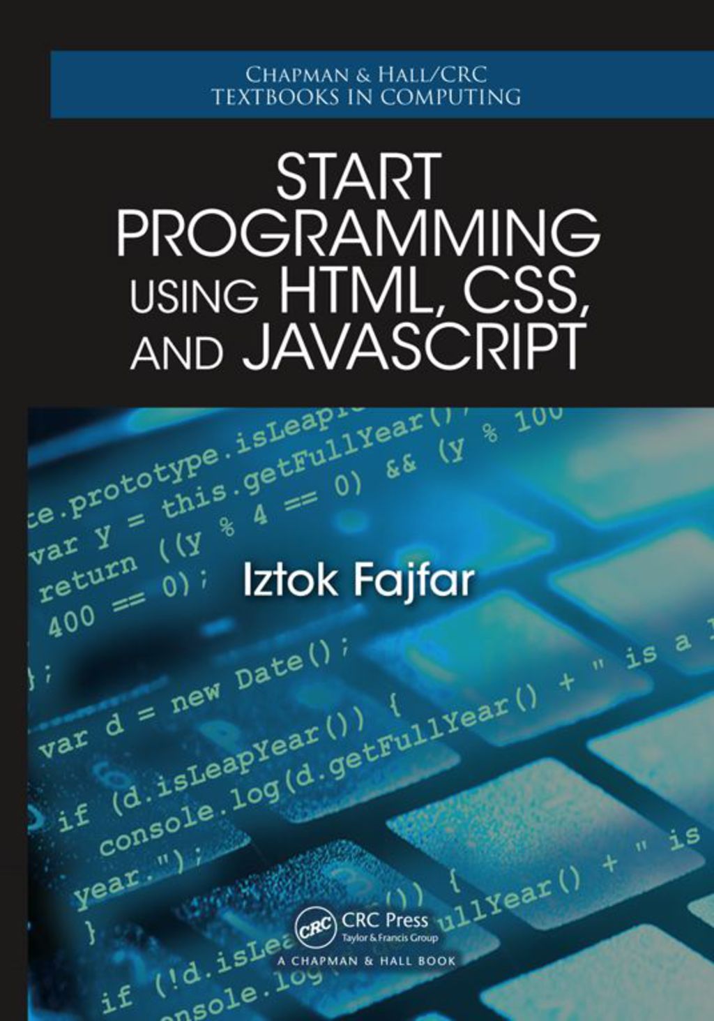 Start Programming Using HTML, CSS, and JavaScript 1st Edition